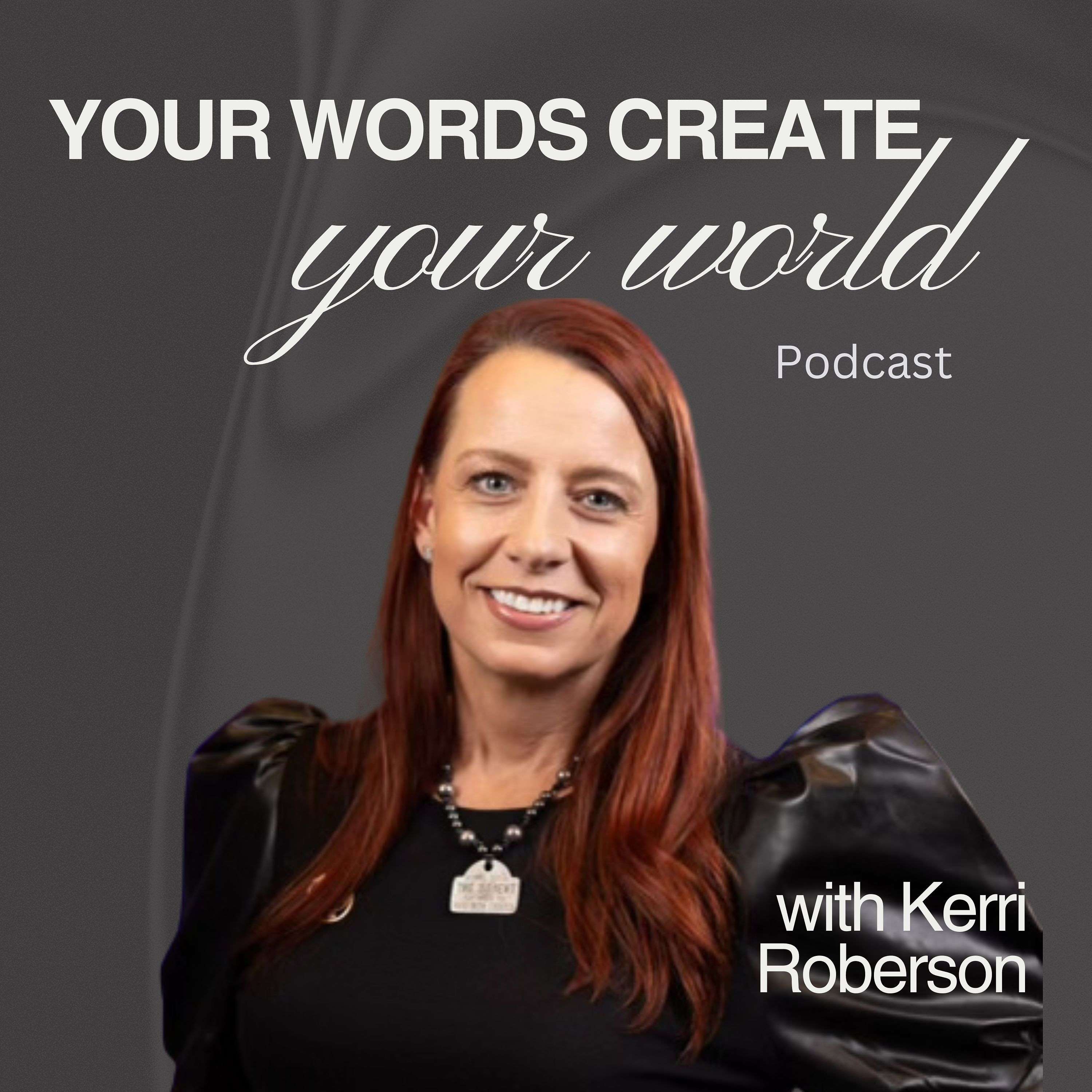 Your Words Create Your World