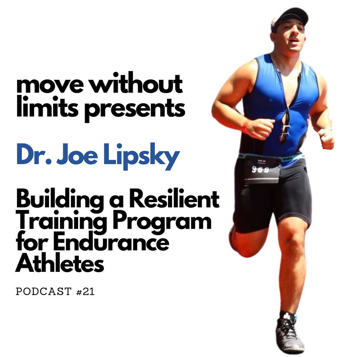 21| Dr. Joe Lipsky: Building a Resilient Training Program for Endurance Athletes