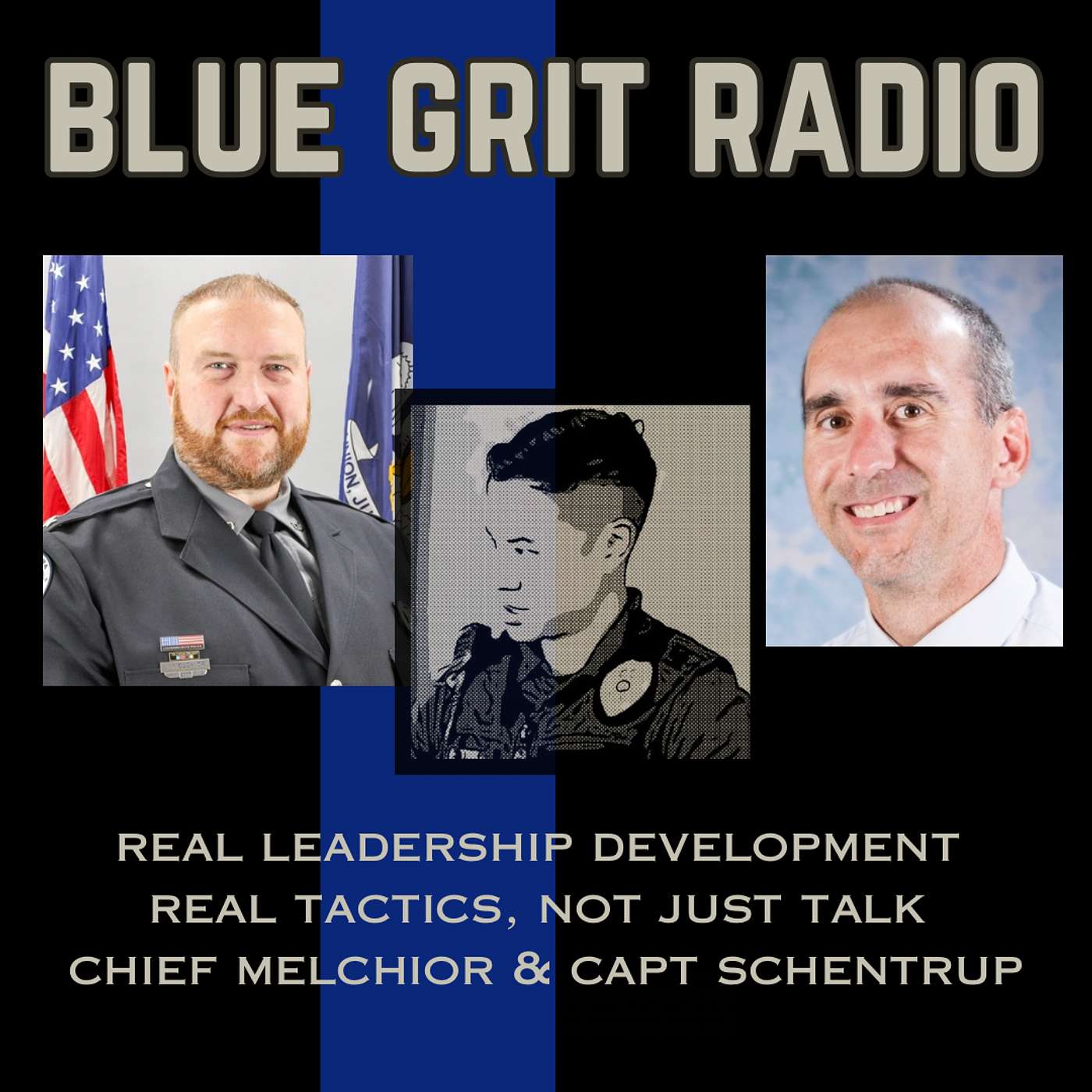272: What Police are Missing with Leadership Development, w/ Capt. Mike Schentrup & Chief Jeffrey Melchior 272: What Police are Missing with Leadership Development, w/ Capt. Mike Schentrup & Chief Jeffrey Melchior