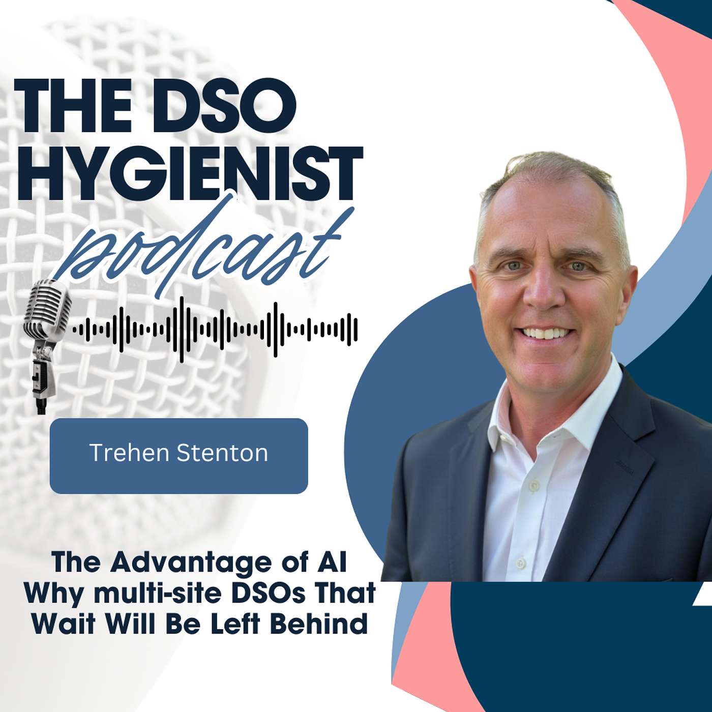 The Advantage of AI, Why multi-site DSOs That Wait Will Be Left Behind