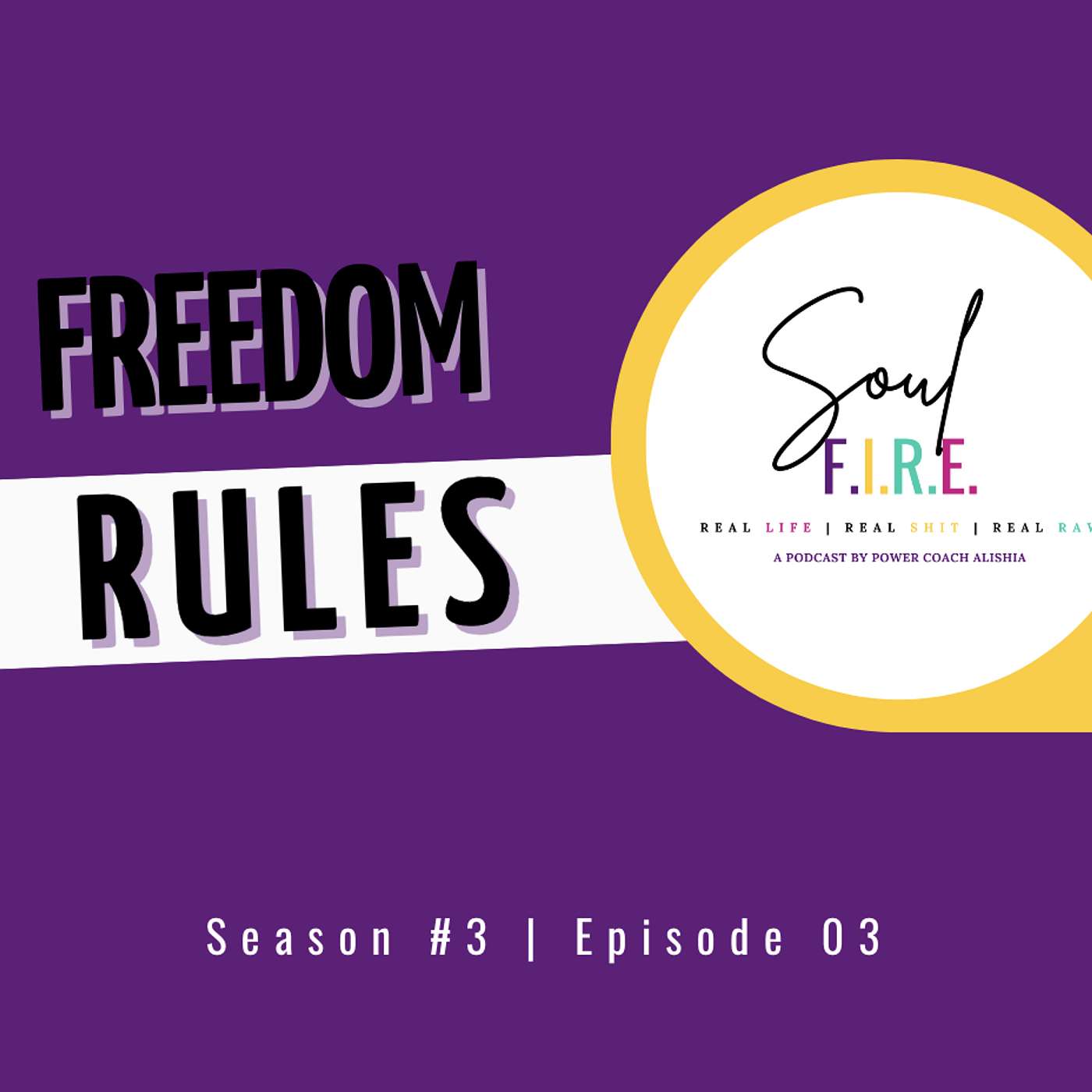 Season 3: Ep. 002 | Freedom Rules