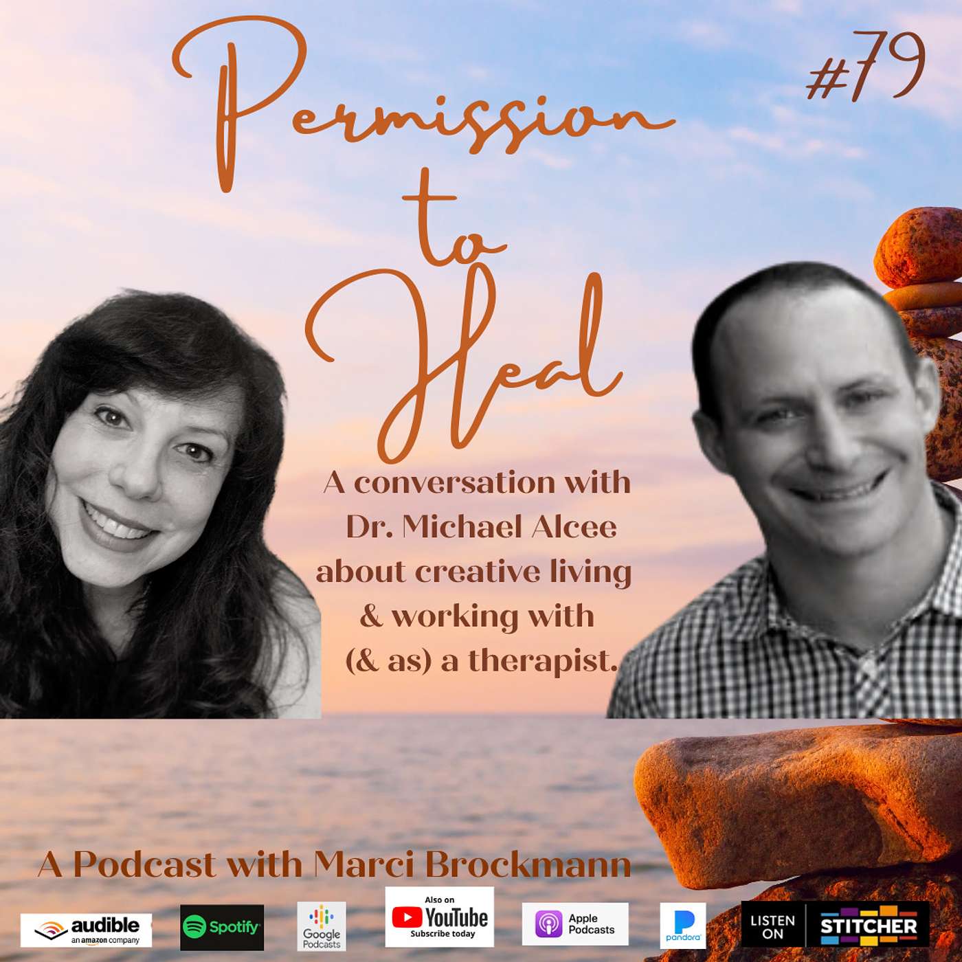 Permission to Heal Episode #79 - A Conversation with Dr. Michael Alcee about Emotional Improvisation & Living Life Creatively