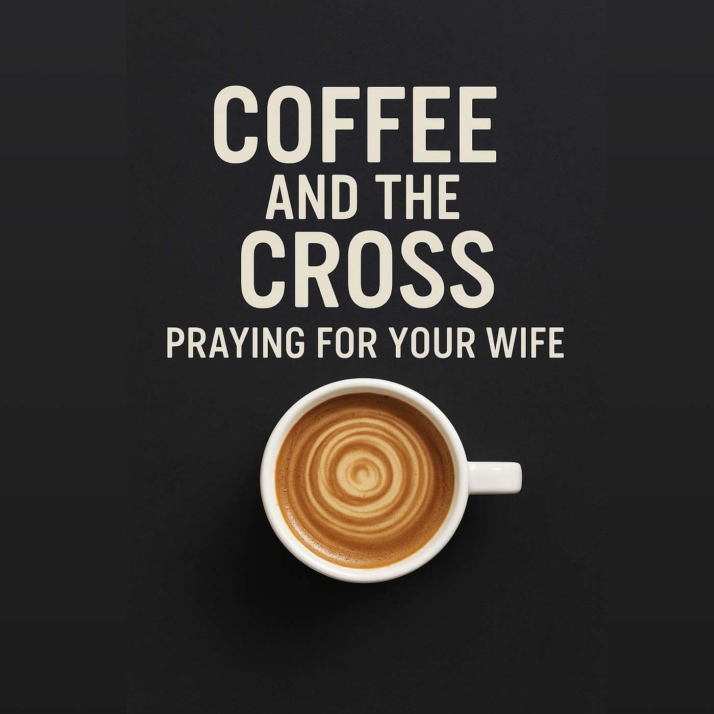 Coffee and the Cross: Love, Life & Money