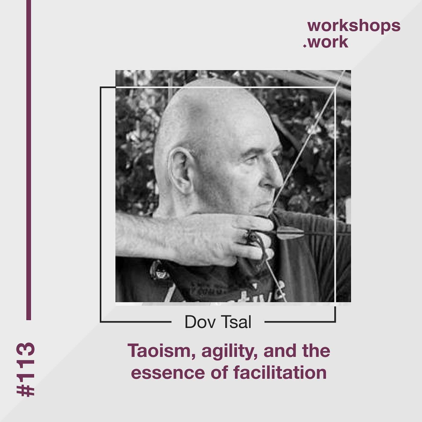 113 - Taoism, agility, and the essence of facilitation with Dov Tsal