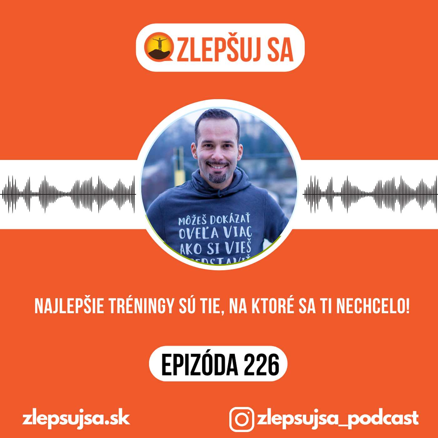 226. Najlepšie tréningy sú tie, na ktoré sa ti nechcelo! episode artwork