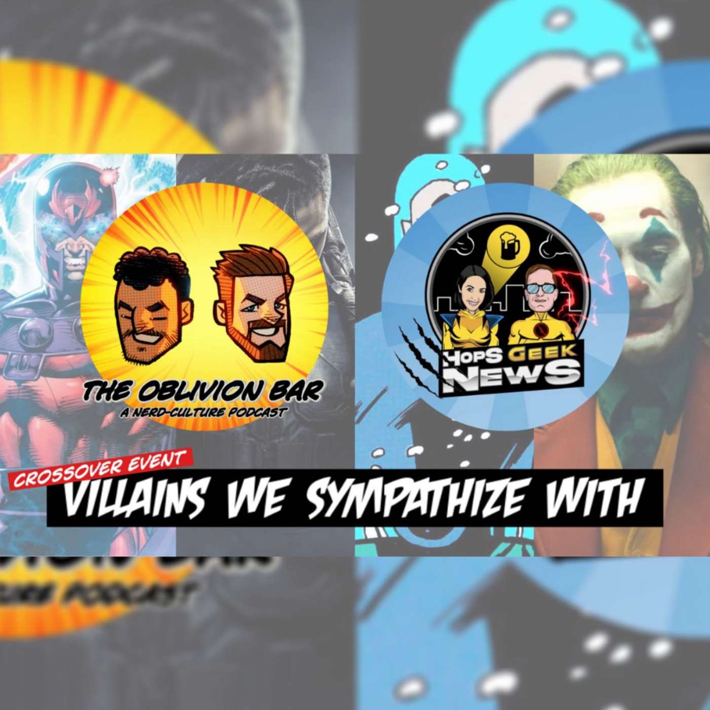 *BONUS* Hops Geek News x The Oblivion Bar: A Nerd-Culture Podcast: Villains We Sympathize With