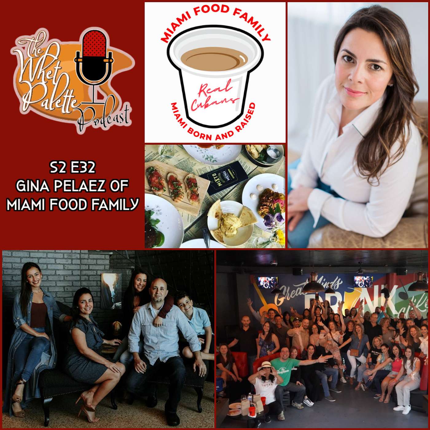 S2 E32 Featuring Gina Pelaez of MIAMI FOOD FAMILY