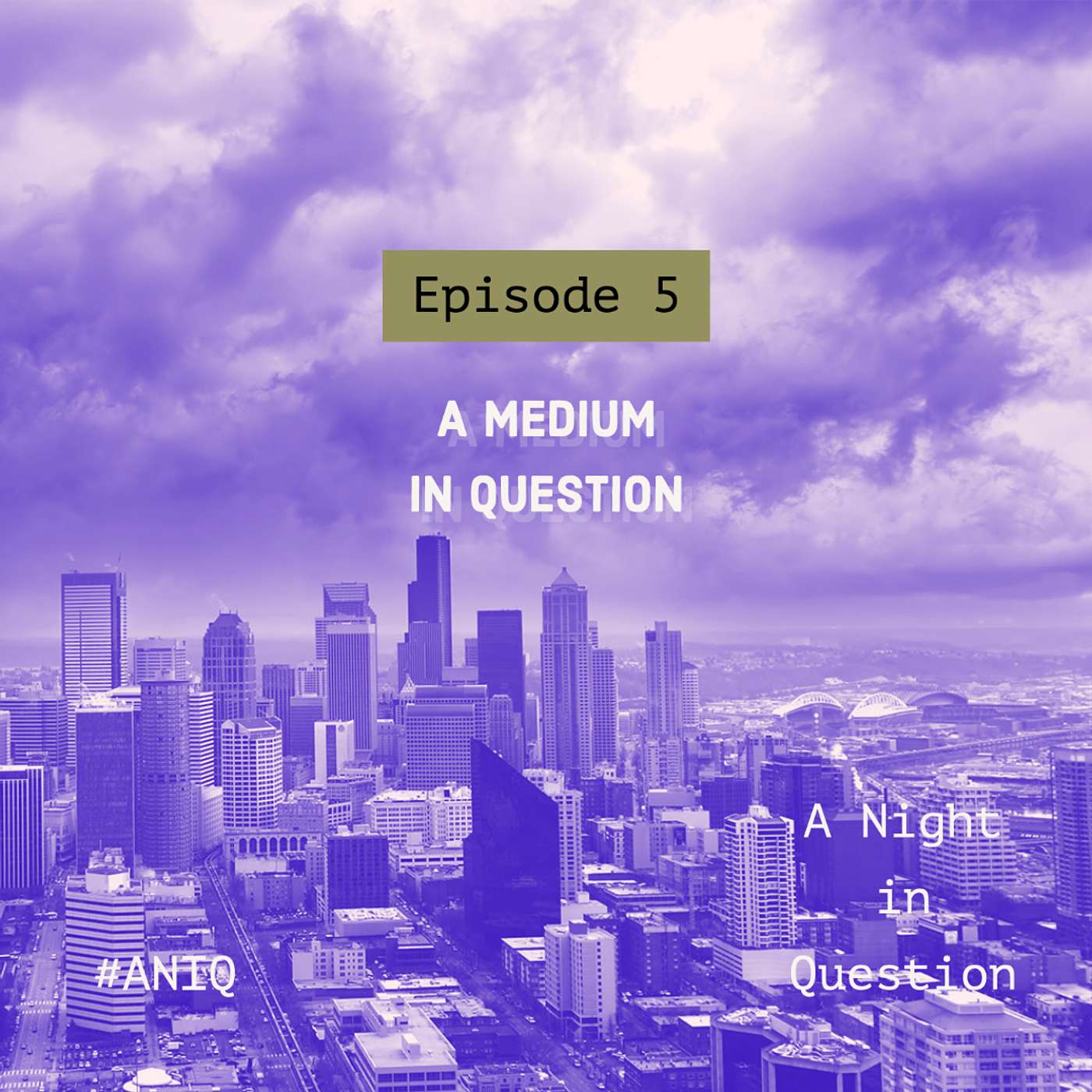 Episode 5: A Medium in Question