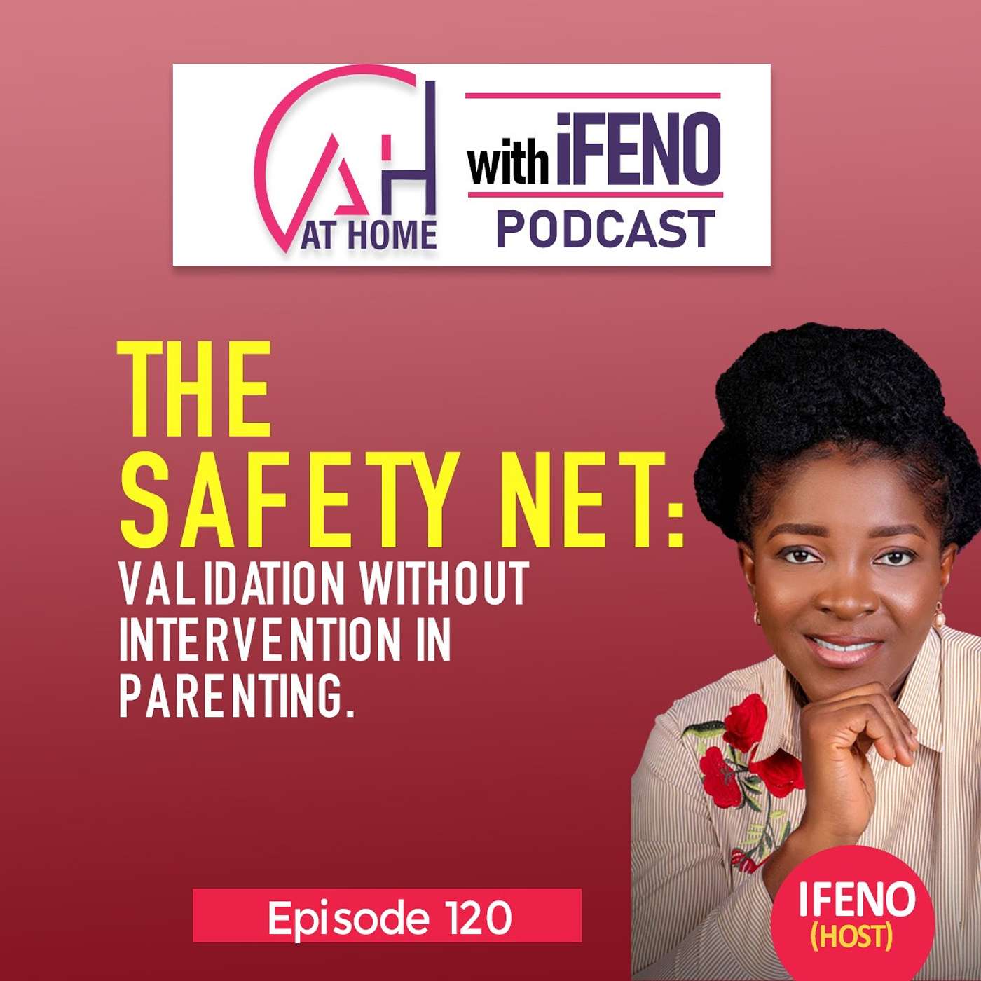 Episode 120: The Safety Net: Validation Without Intervention In Parenting episode artwork