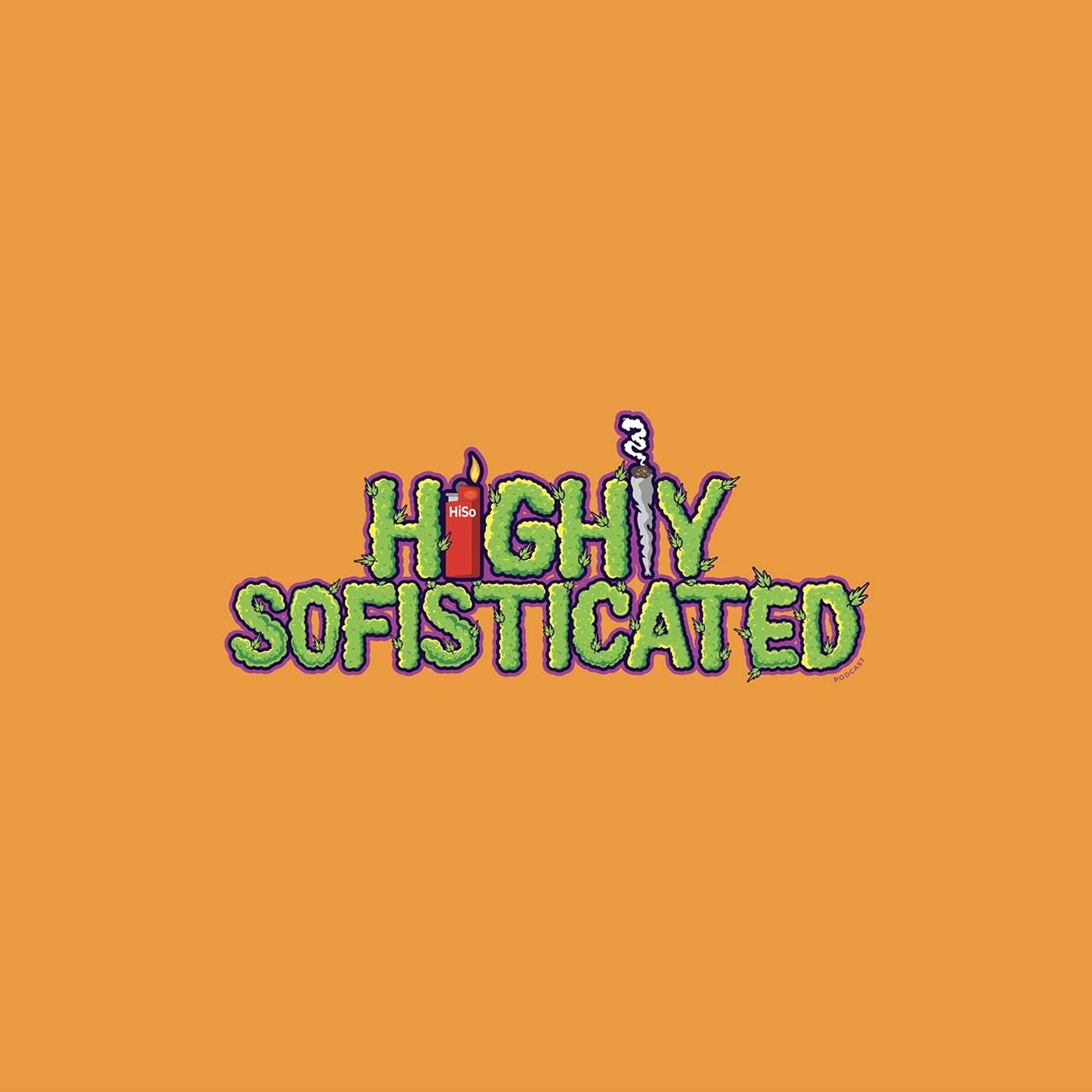 HIGHly Sofisticated Podcast
