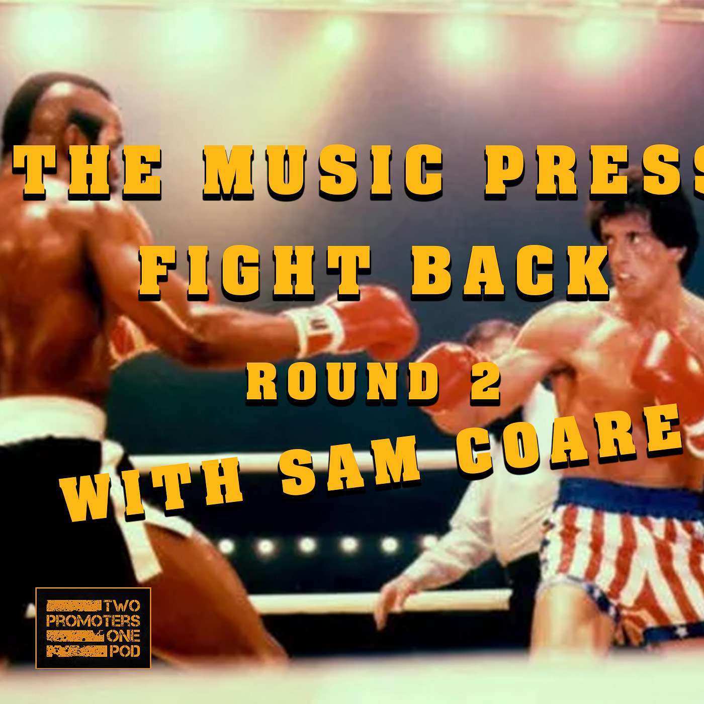 The Music Press Fight Back Round 2 (With Sam Coare)