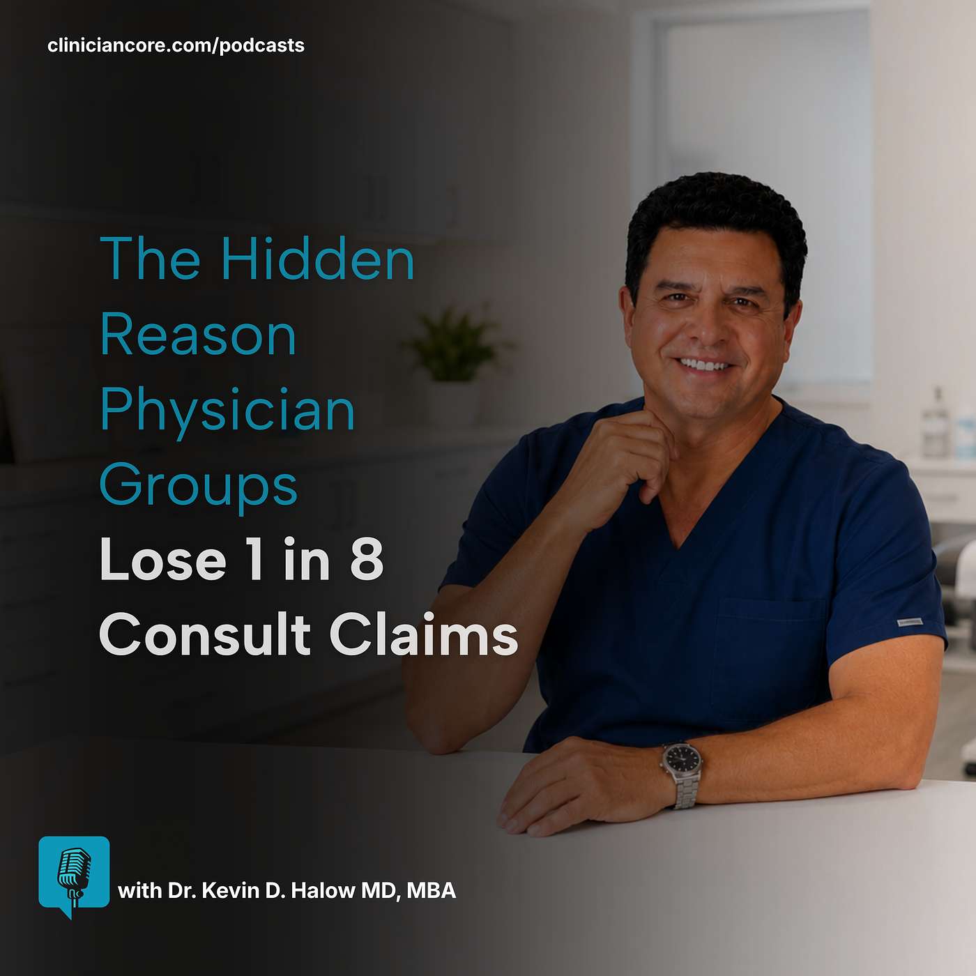 The Hidden Reason Physician Groups Lose 1 in 8 Consult Claims episode artwork