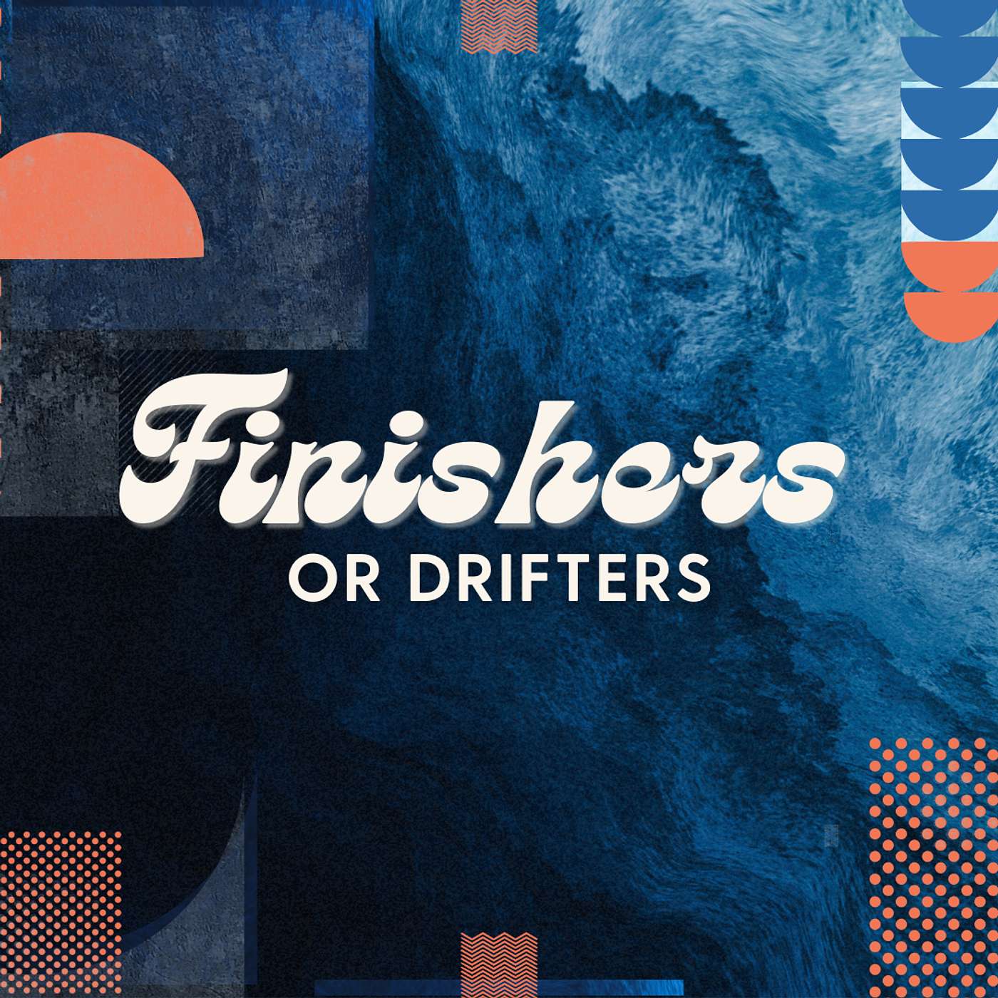 Finishers or Drifters