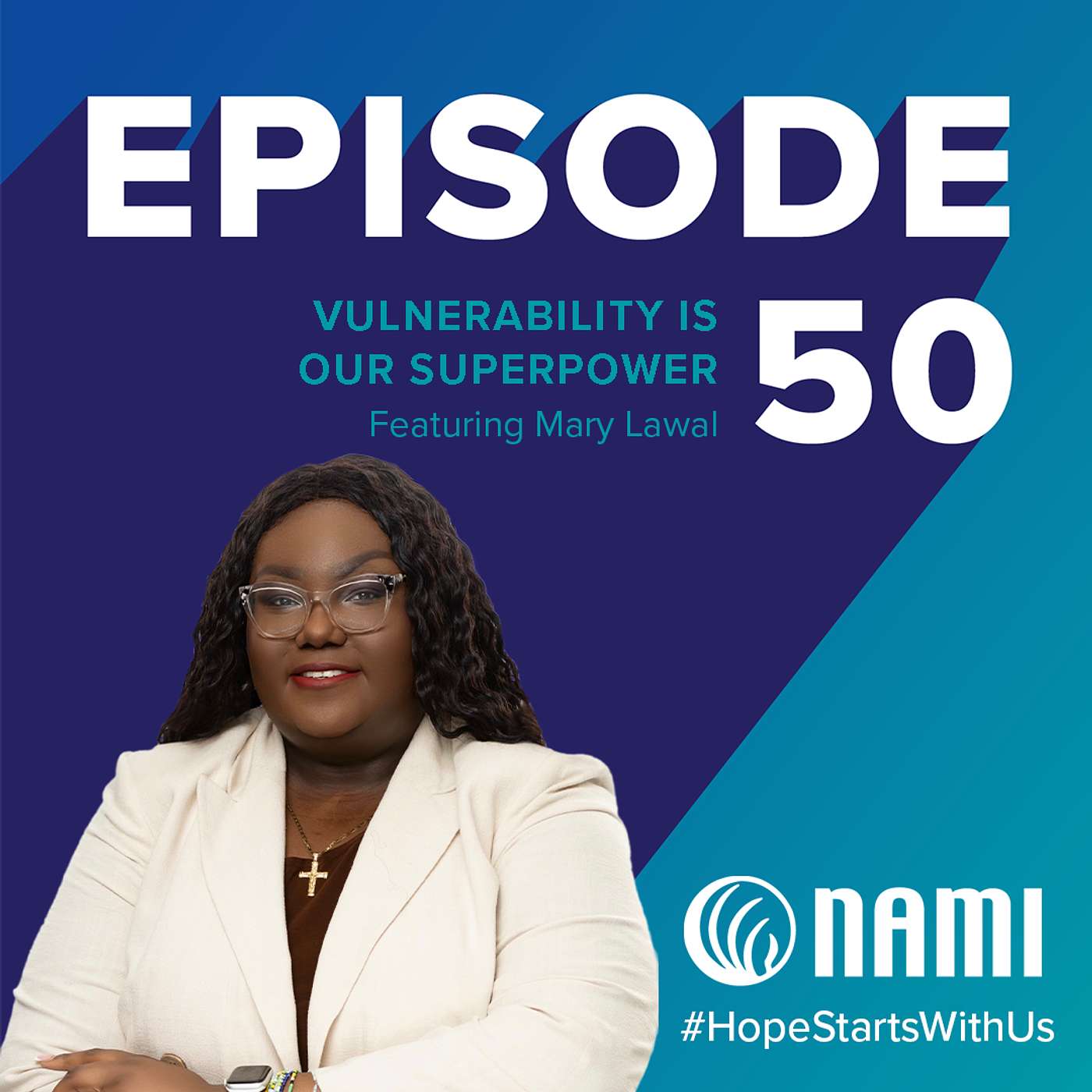 Vulnerability is Our Superpower – Episode 50