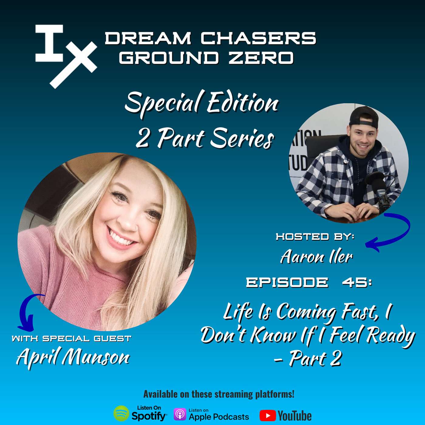 DCGZ 45: Special Edition 2 Part Series: Life Is Coming Fast, I Don’t Know If I Feel Ready - Part 2