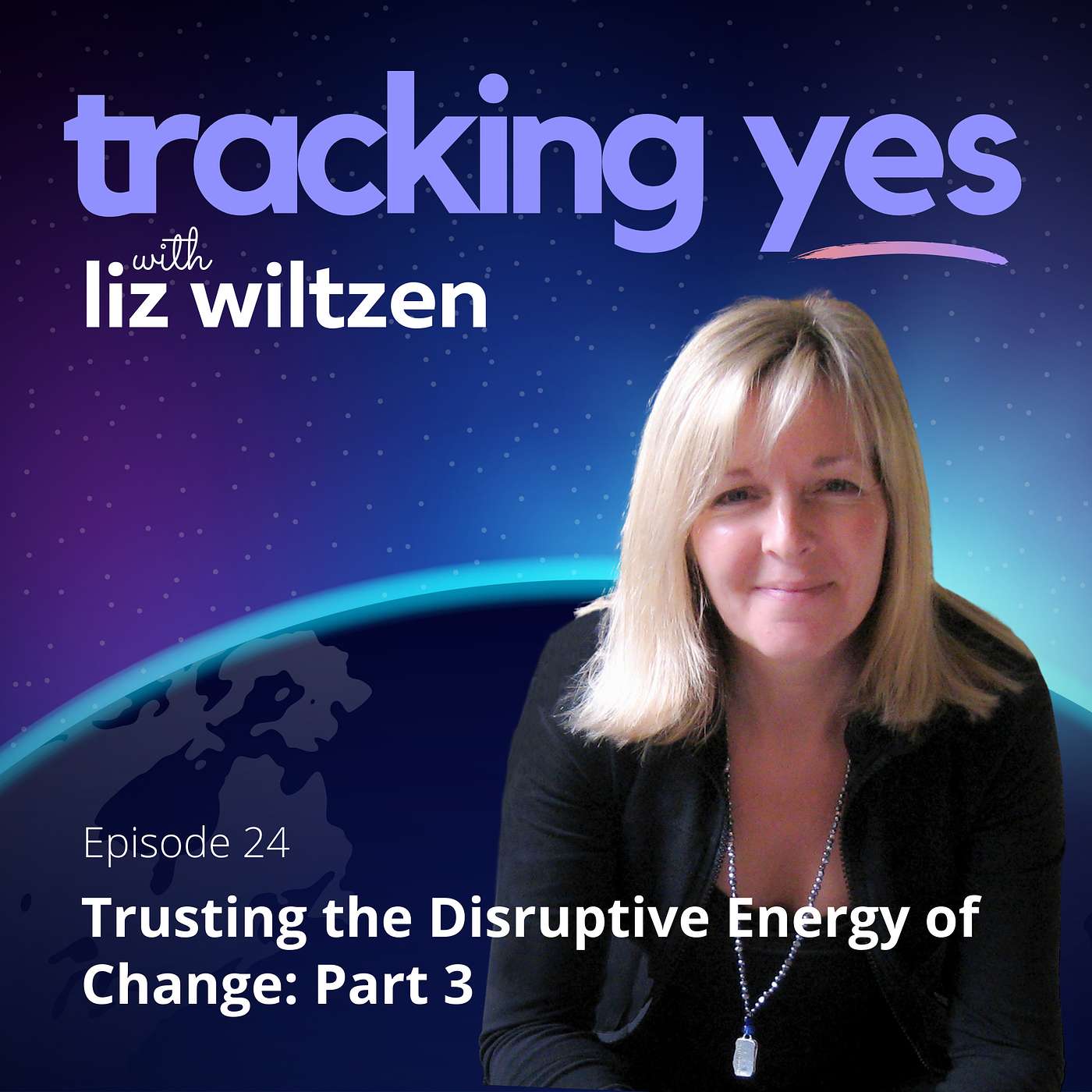 Tracking Yes: A Guide to Everyday Magic - with Liz Wiltzen, PCC