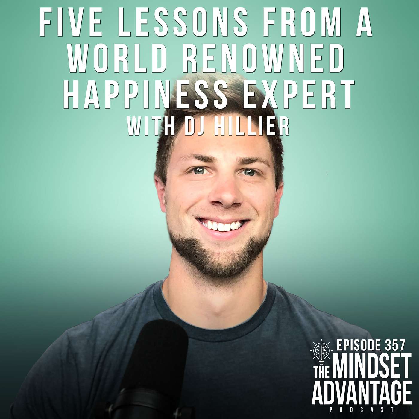 Five Lessons From A World Renowned Happiness Expert with DJ Hillier