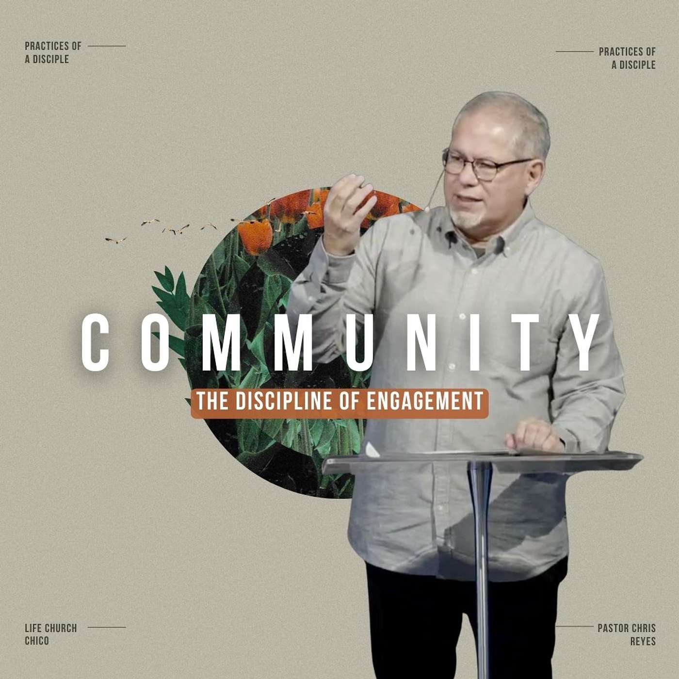 Sunday Service: Practices of a Disciple (Community) - Pastor Chris Reyes