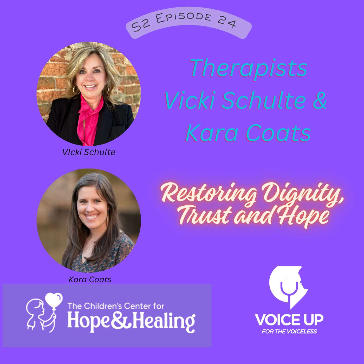 Restoring Hope, Dignity, and Trust with Therapists Kara Coats & Vicki Schulte Restoring Hope, Dignity, and Trust with Therapists Kara Coats & Vicki Schulte