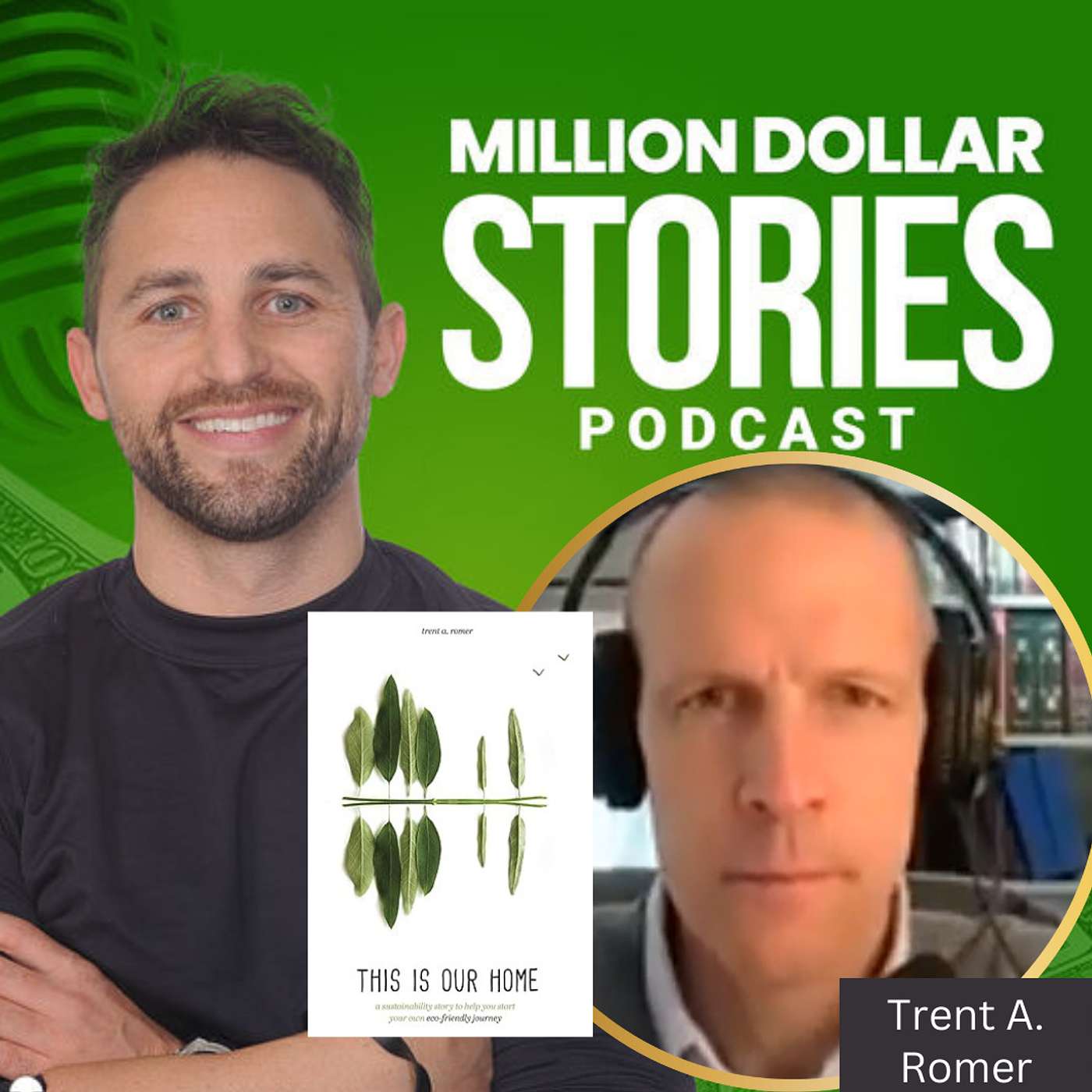 #156 - Trent Romer (This Is Our Home: A Sustainability Story to Help You Start Your Own Eco-Friendly Journey) episode artwork