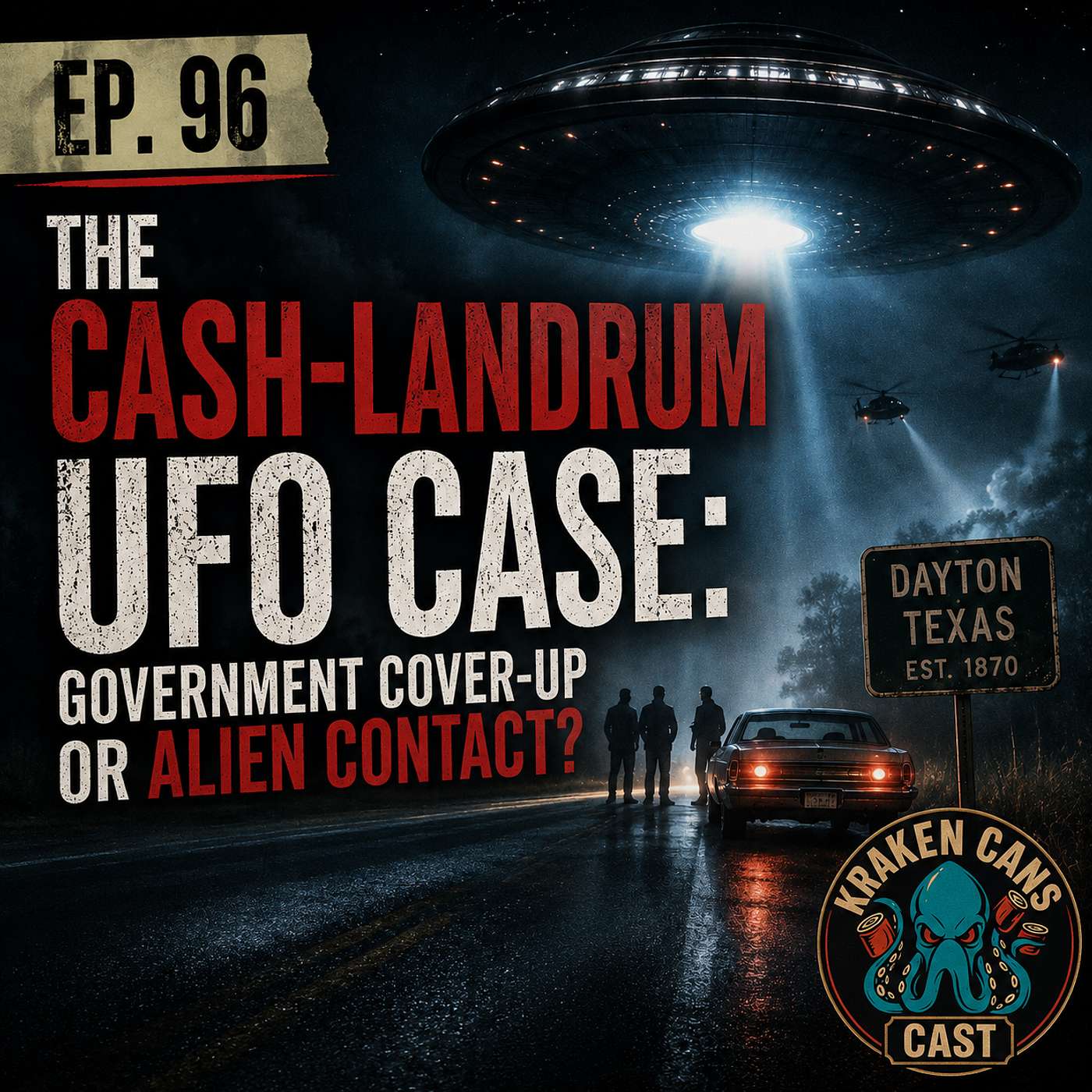 Ep. 96 The Cash-Landrum UFO Case: Government Cover-Up or Alien Contact? episode artwork