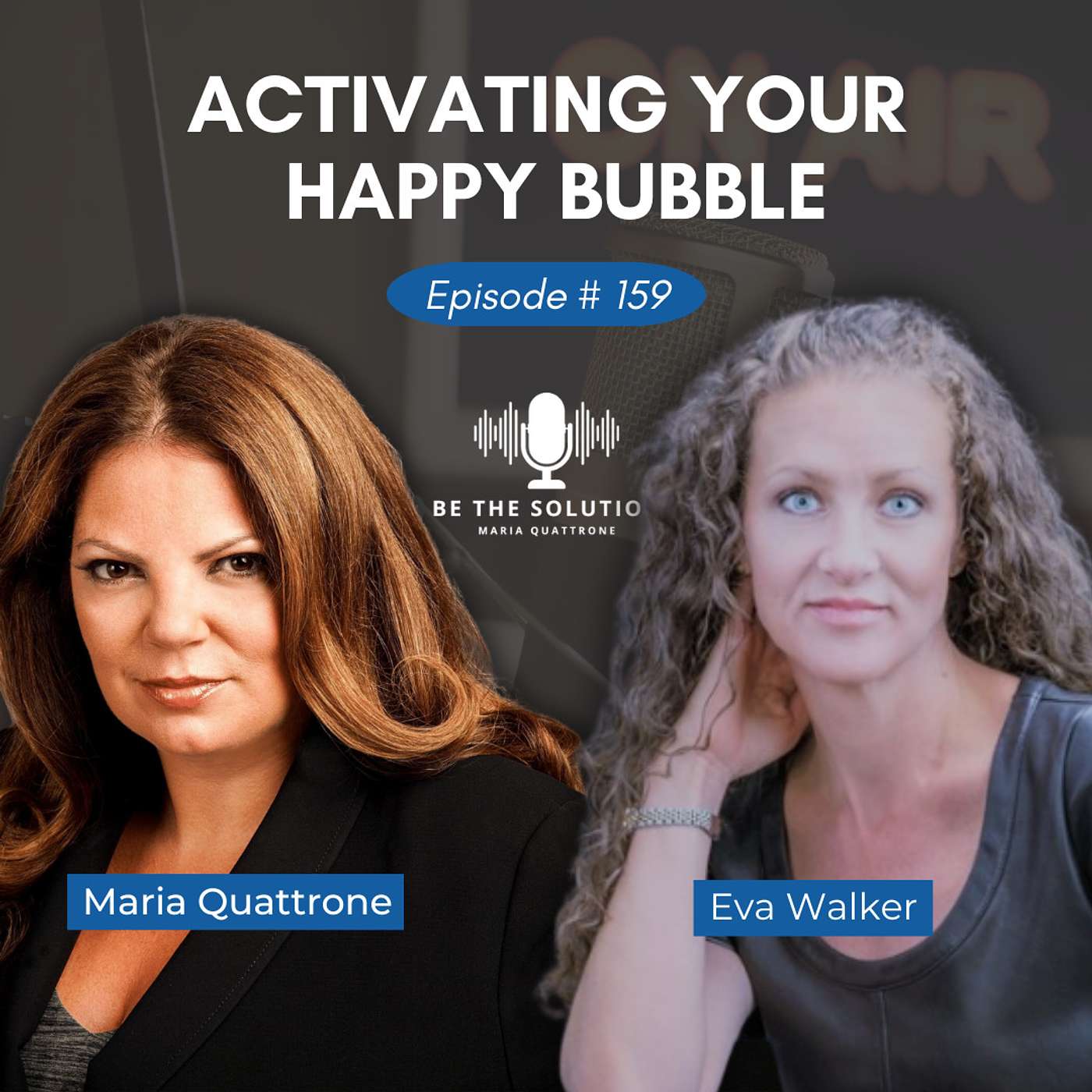 159 - Activating Your Happy Bubble