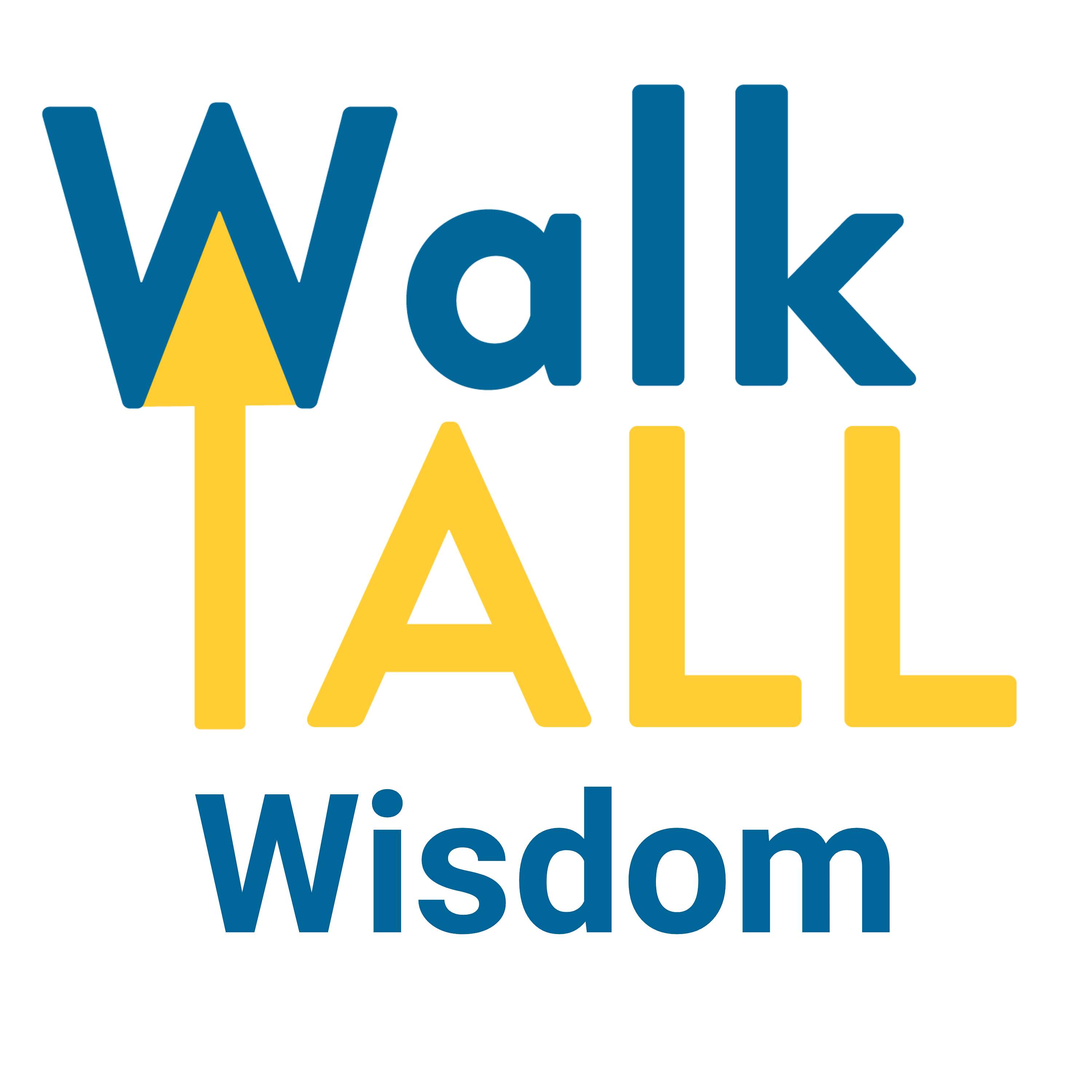 Walk Tall Wisdom