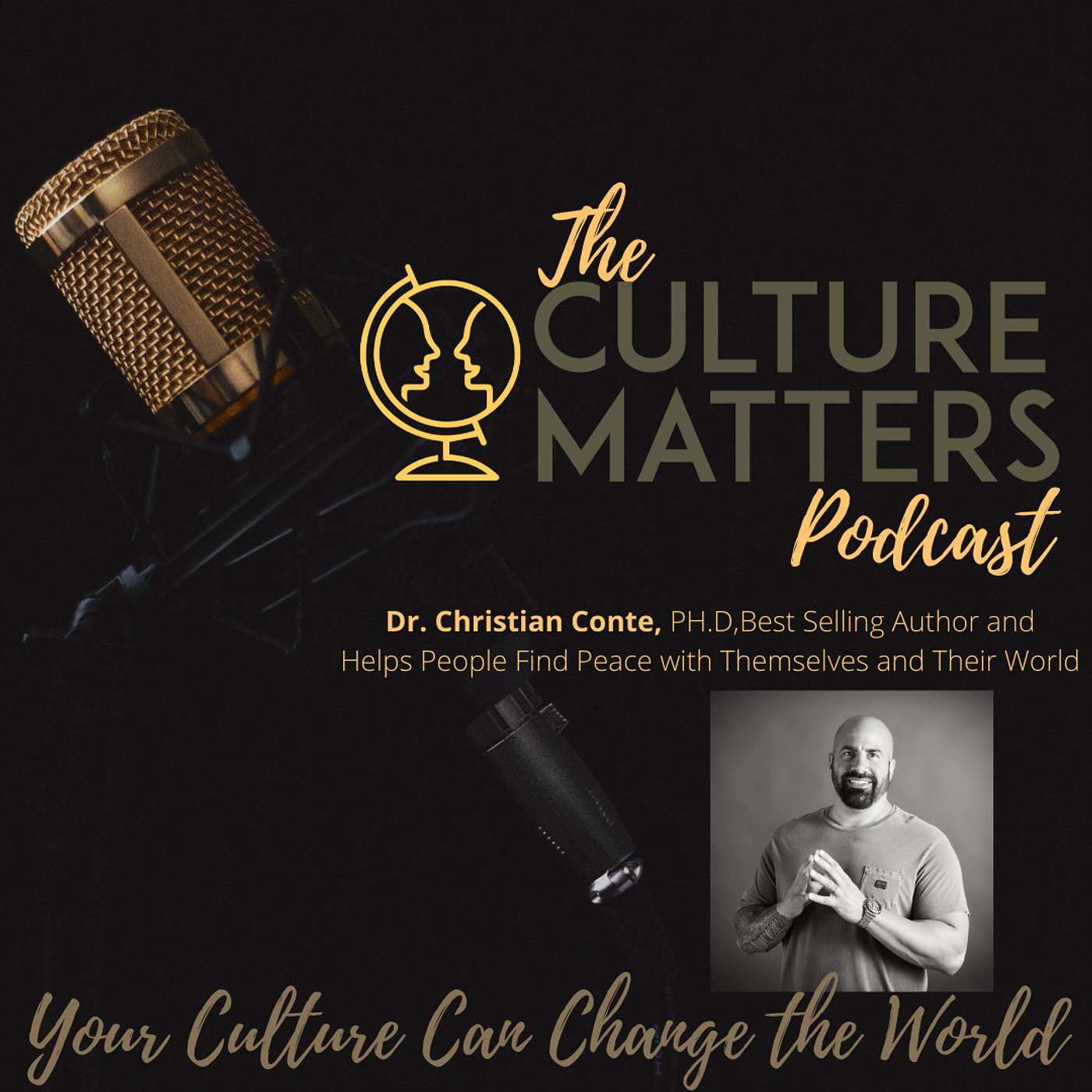 Season 7, Episode 83: Guest: Dr. Christian Conte: No Matter What You Do, You Play a Role