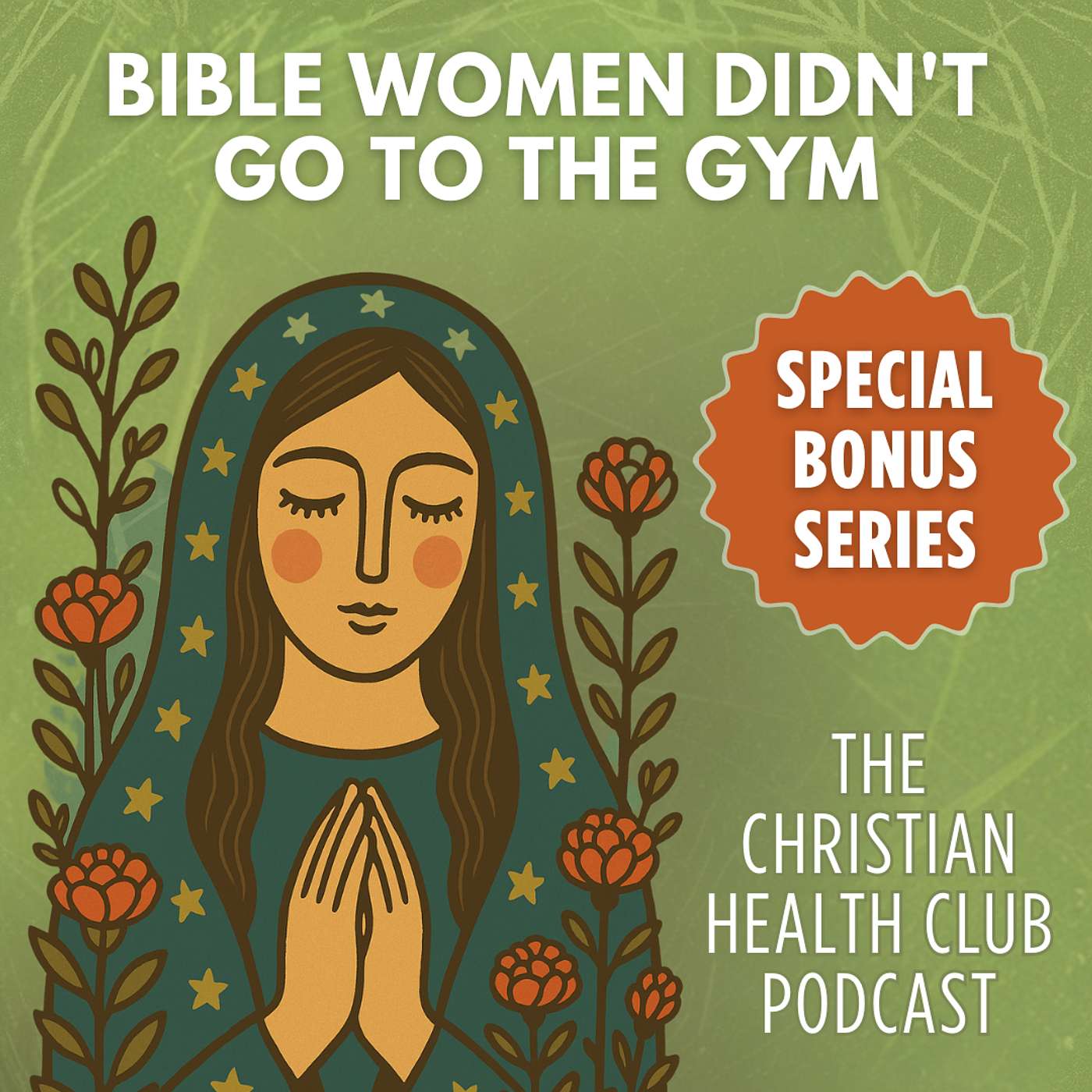 Special Series: Bible Women Didn't Go to the Gym