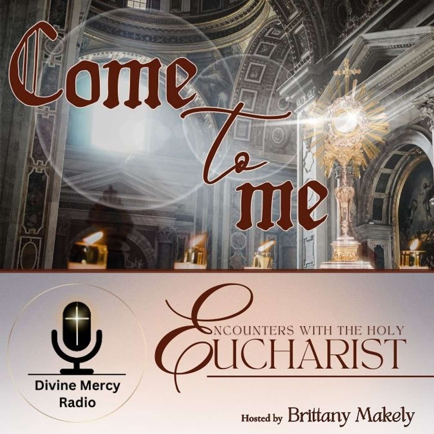 Come to Me: Encounters with The Eucharist - with guest Rhadika Sharda