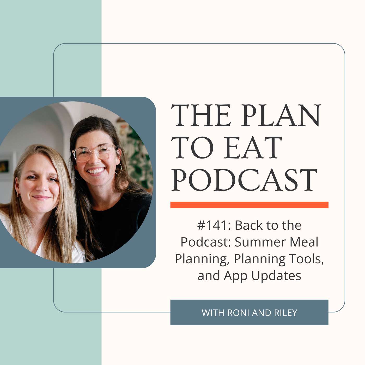 #141: Back to the Podcast: Summer Meal Planning, Planning Tools, and App Updates episode artwork