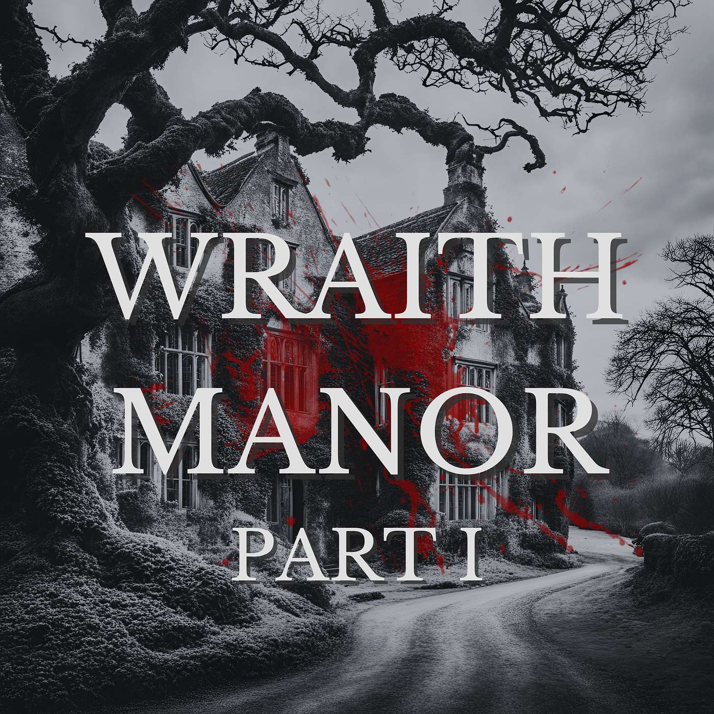 Wraith Manor Part I