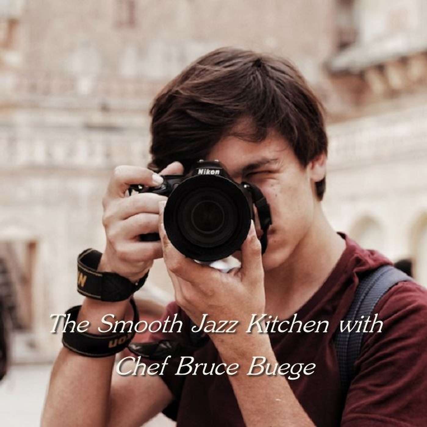 The Smooth Jazz Kitchen with Chef Bruce Buege - Snapshot; The Top 25 of 2025