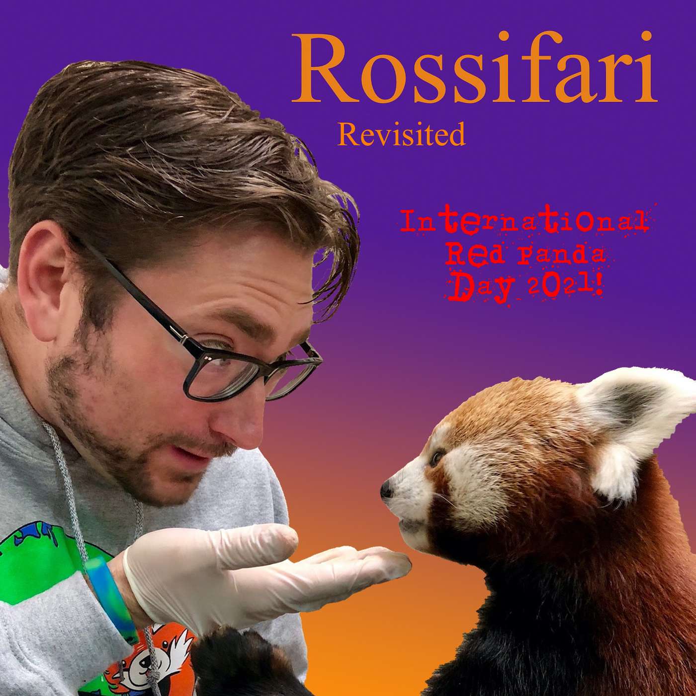 Rossifari Revisited: Celebrating International Red Panda Day 2021 with Terrance Fleming and Danica Wolfe!