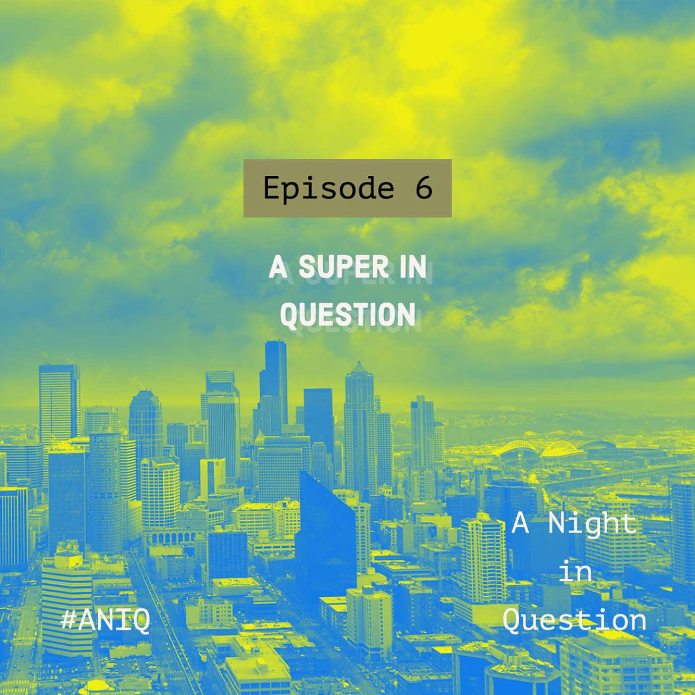 Episode 6: A Super in Question
