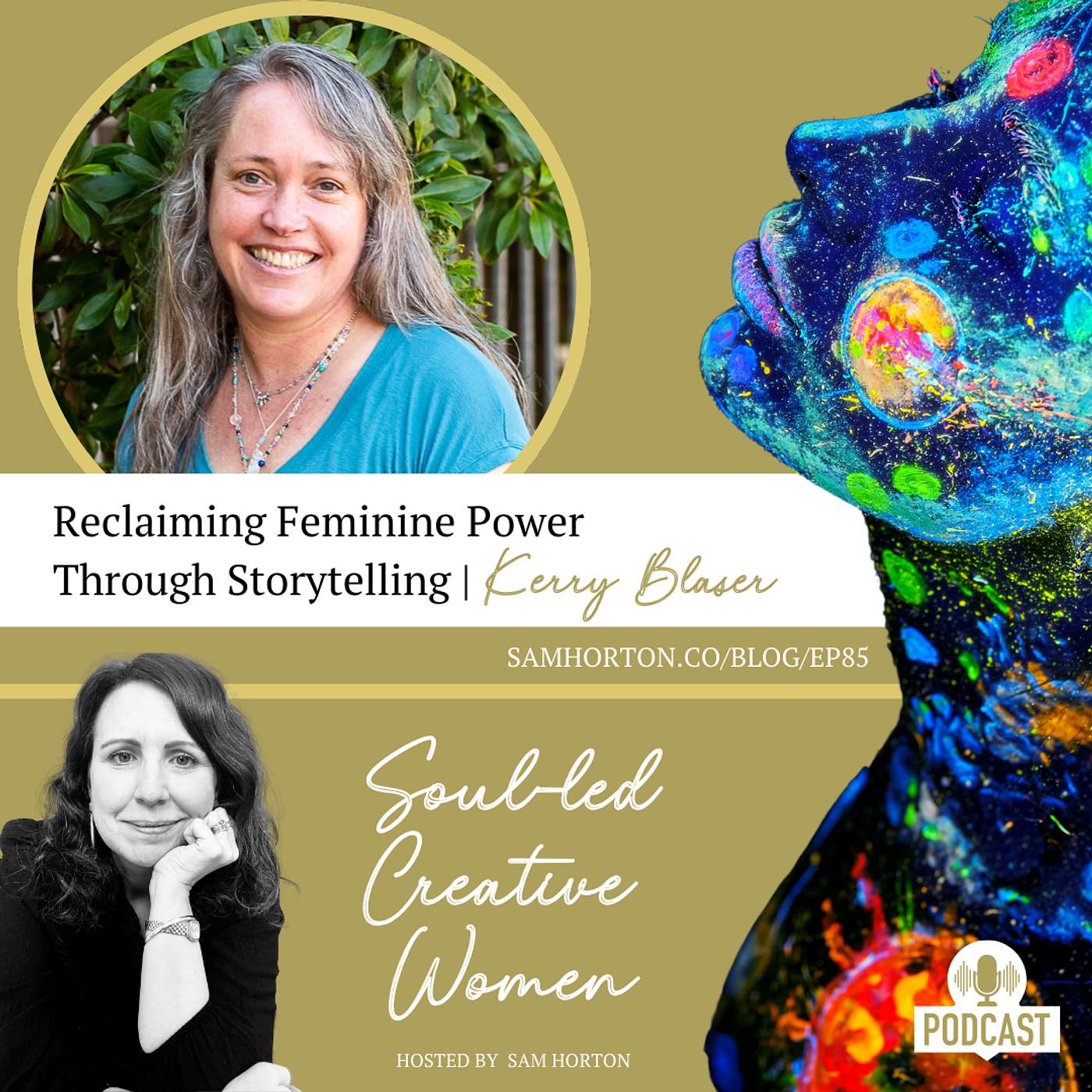 Reclaiming Feminine Power Through Storytelling | Kerry Blaser