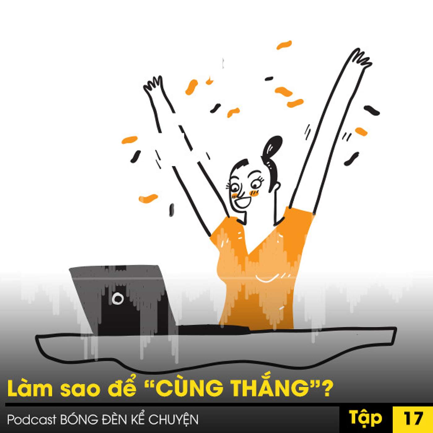 PODCAST #17 - Làm sao để “CÙNG THẮNG”? episode artwork