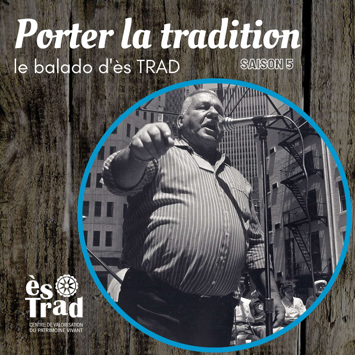 Porter la tradition - le balado d\'ès TRAD