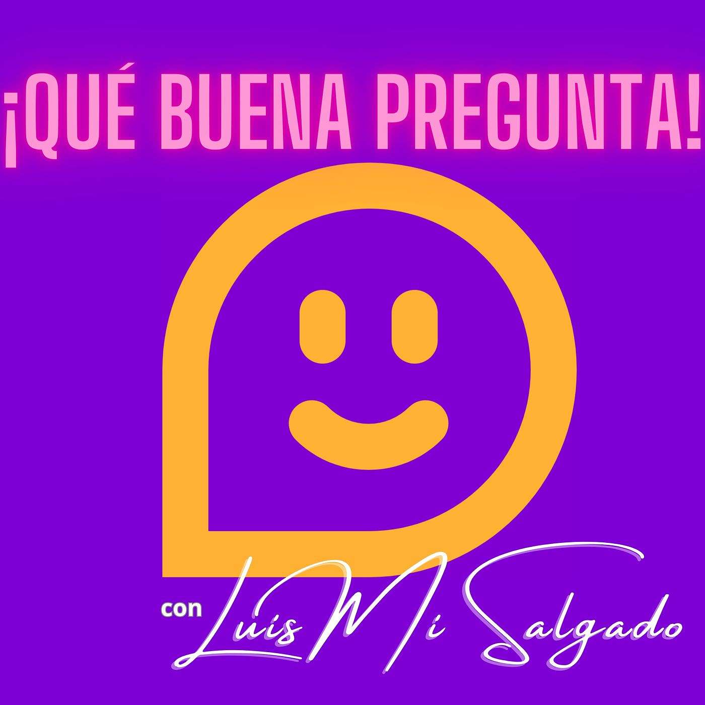 ¡Qué Buena Pregunta!