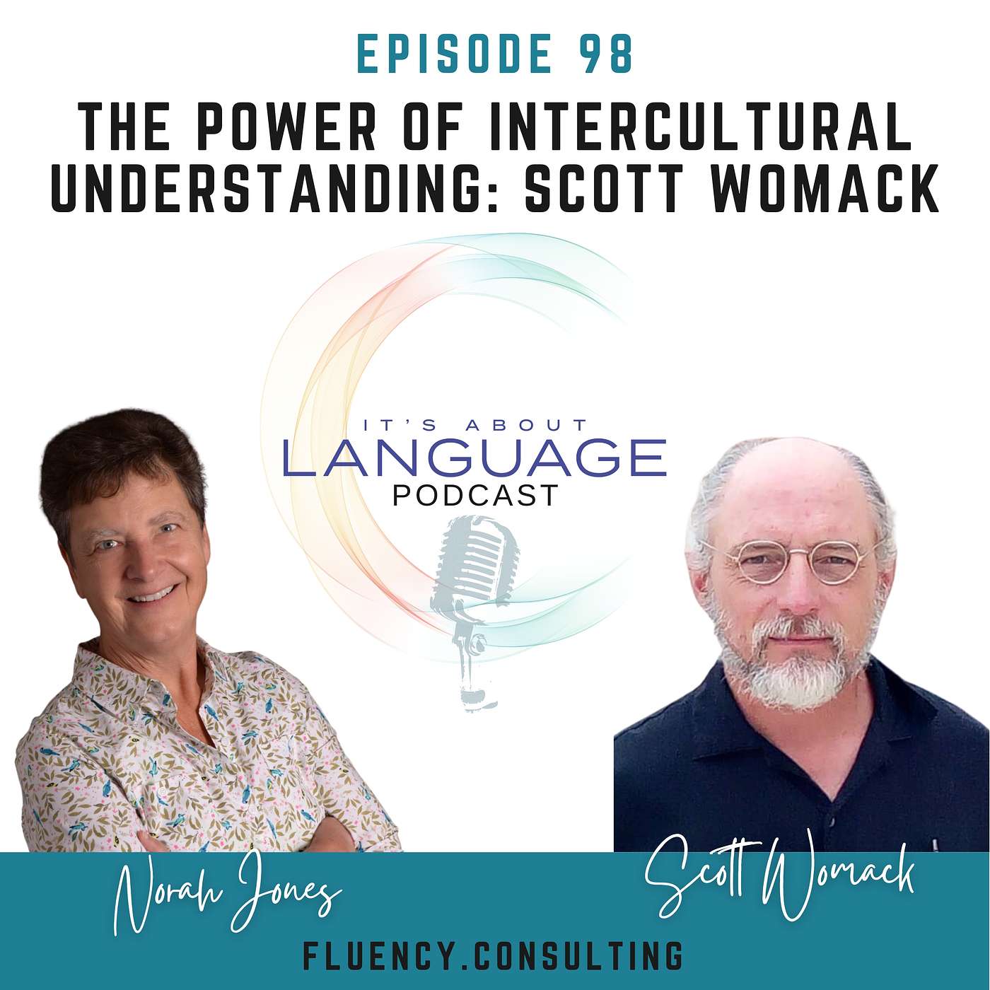 Episode 98 - The Power of Intercultural Understanding: Scott Womack