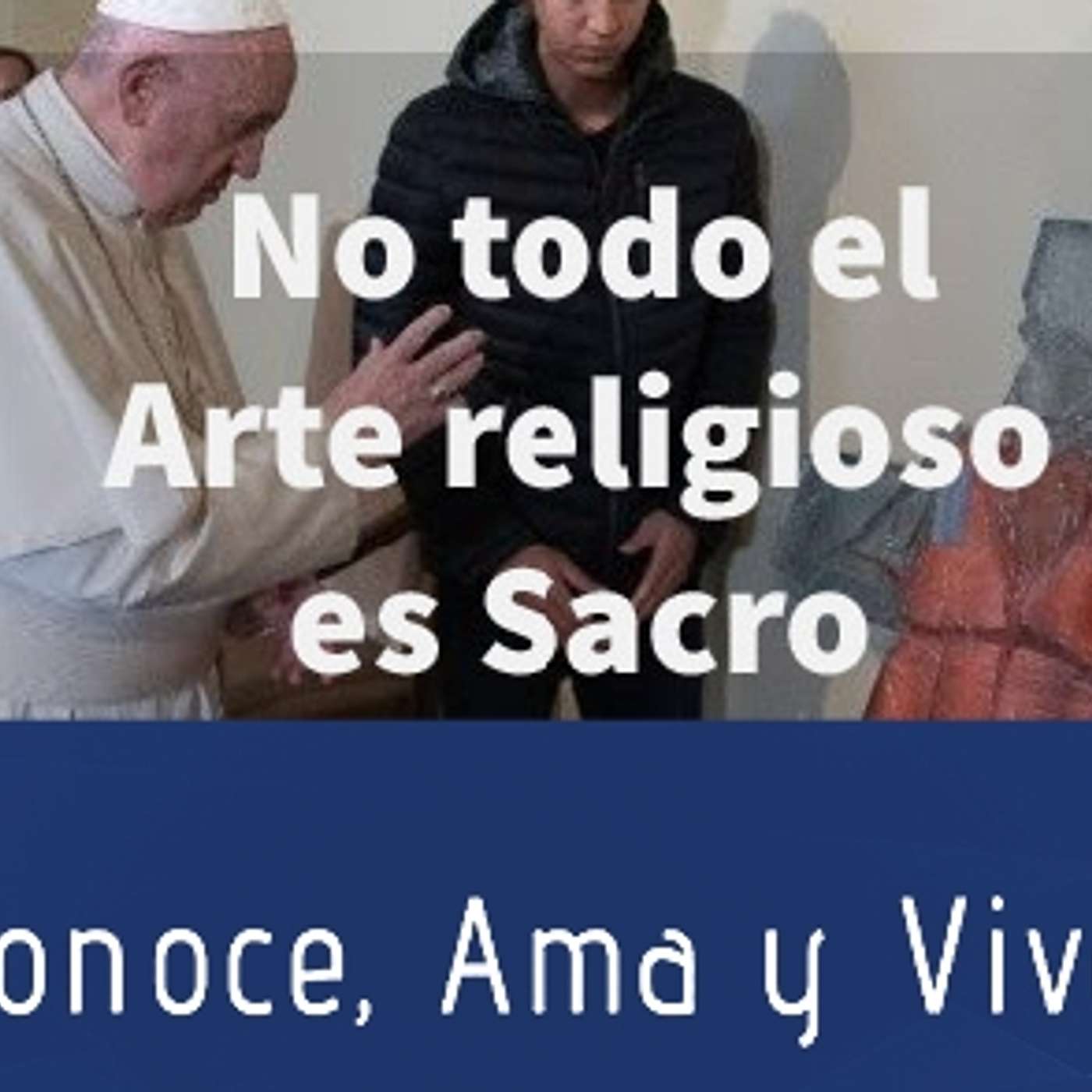 Episodio 162: 🎨 No todo el Arte religioso es Sacro 👩‍🎨 / Belén Indígena episode artwork