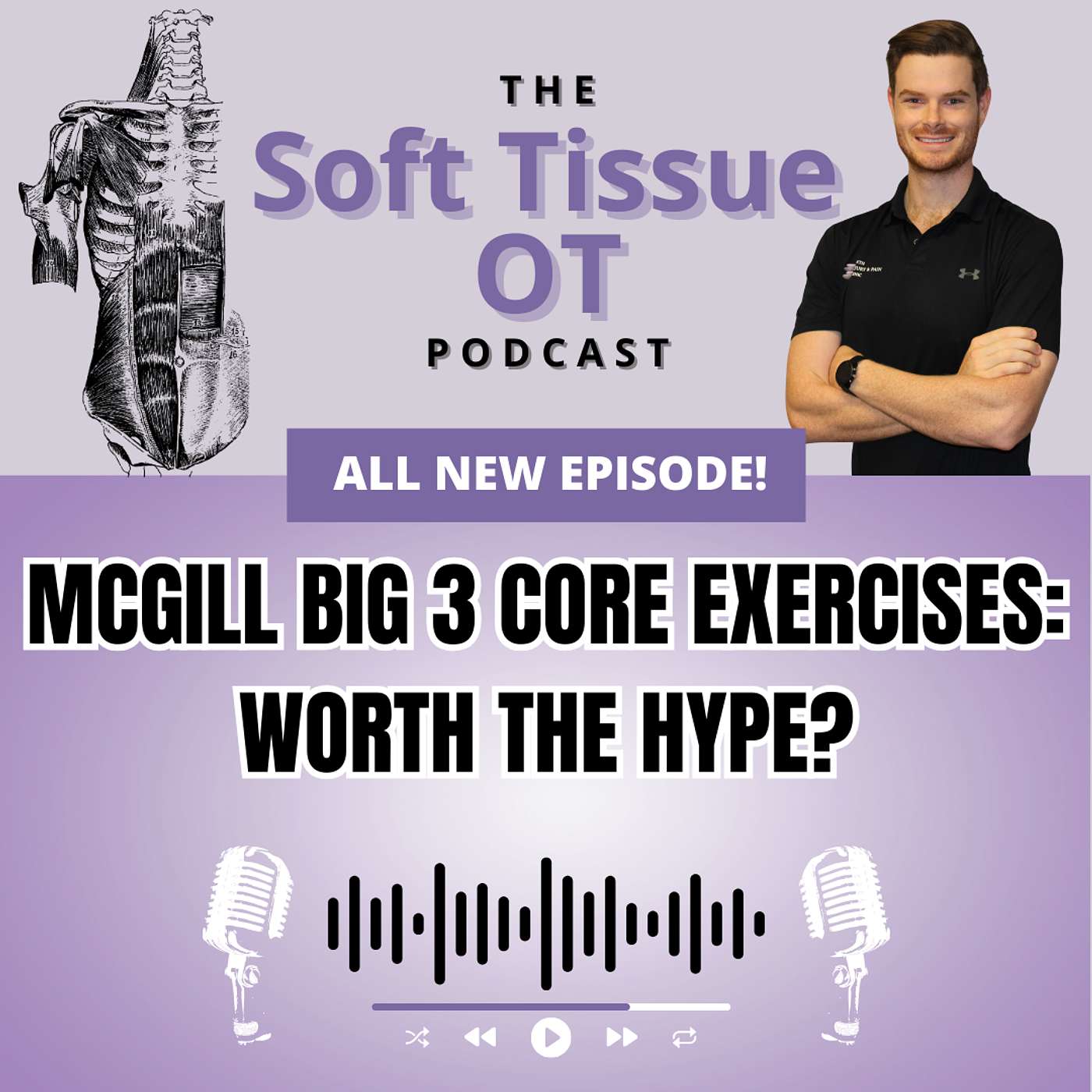 Ep. 20 McGill 'Big 3' Core Exercises: Worth the Hype? Ep. 20 McGill 'Big 3' Core Exercises: Worth the Hype?