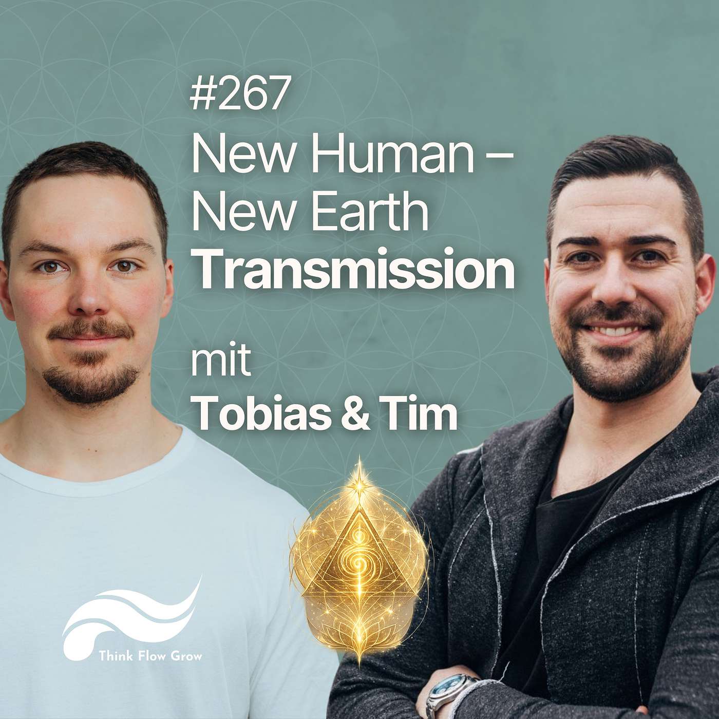 New Human – New Earth Transmission | Tobias Kriehuber & Tim Böttner | #267 New Human – New Earth Transmission | Tobias Kriehuber & Tim Böttner | #267
