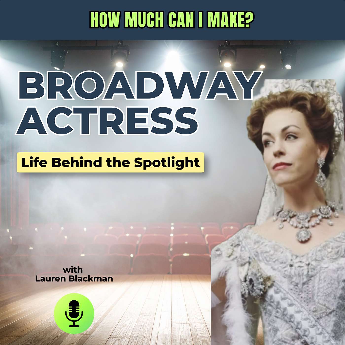 How to Become a Broadway Actress: The Business of Acting
