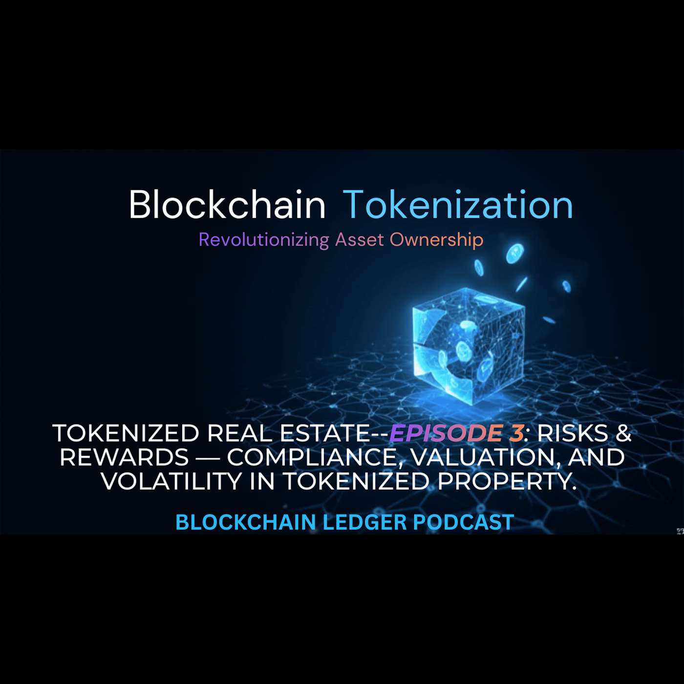 Tokenized Real Estate–3 Part Series--Episode 3: Risks & Rewards — Compliance, valuation, and volatility in tokenized property.