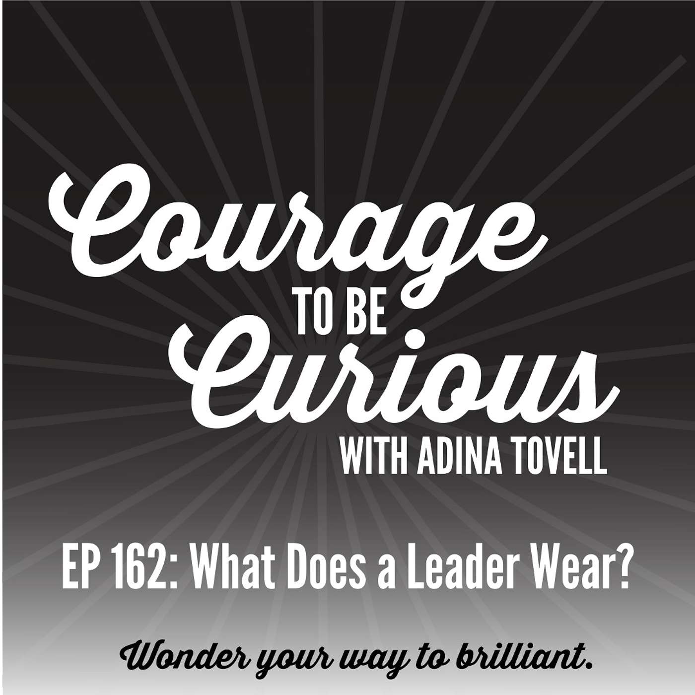 Courage to be Curious with Adina Tovell