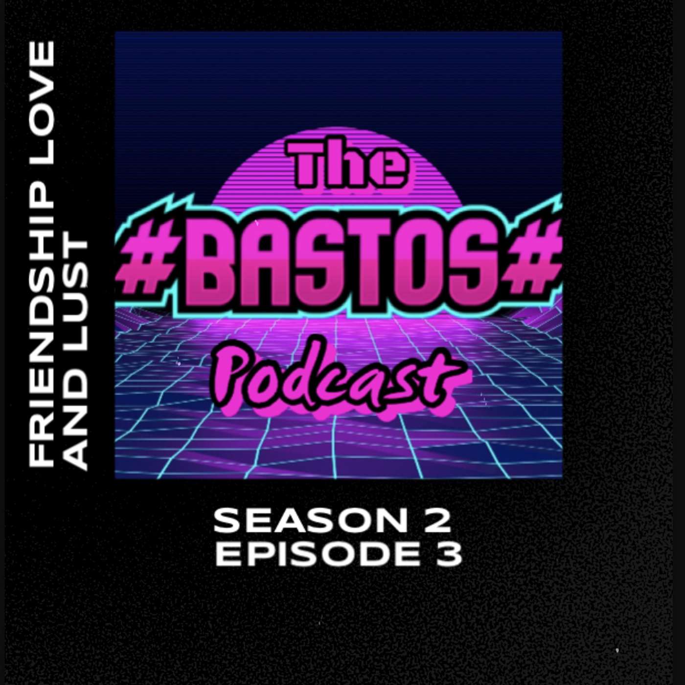 THE BASTOS PODCAST