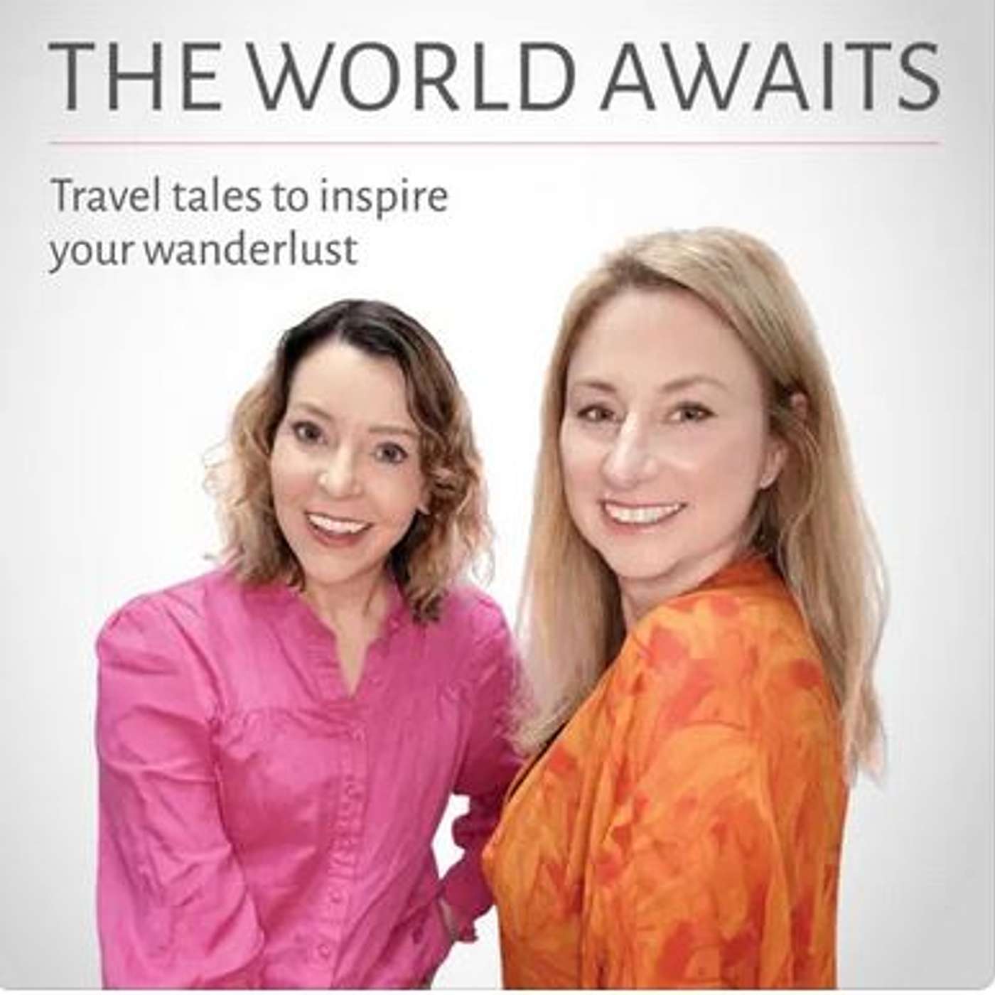 The World Awaits Podcast, host Belinda Jackson