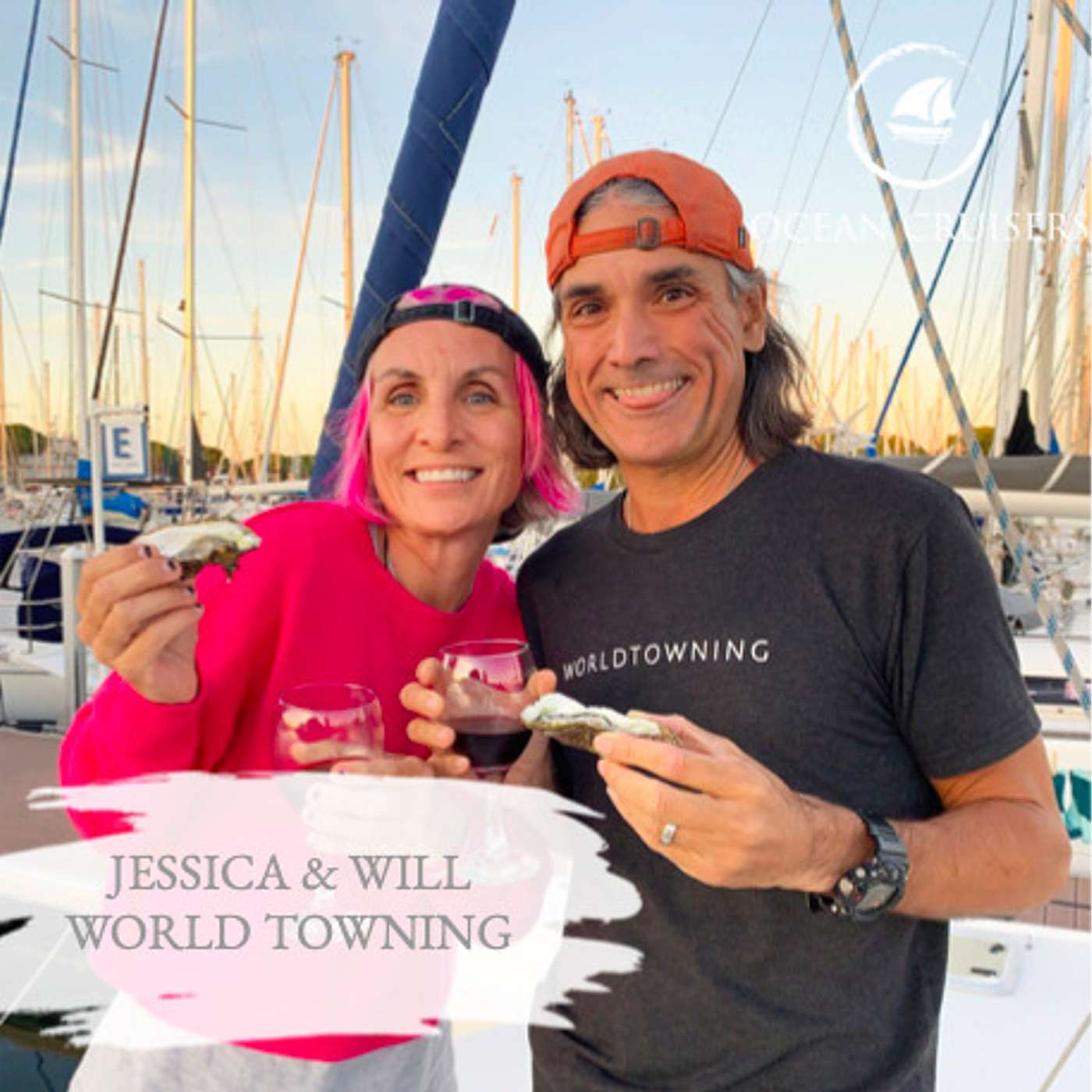 Jessica & Will, World Towning - Sailing - The Ocean Cruisers Podcast - Chat 8