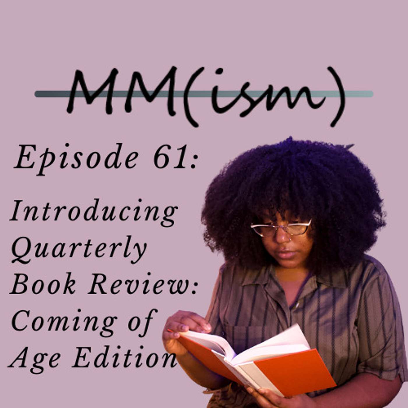 Introducing Quarterly Book Review: Coming of Age Edition